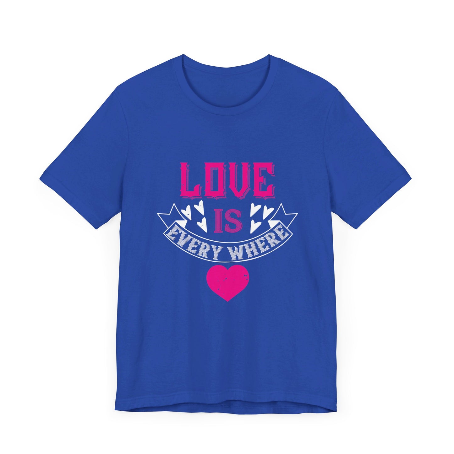 Love Is Everywhere - Unisex Jersey Short Sleeve Tee