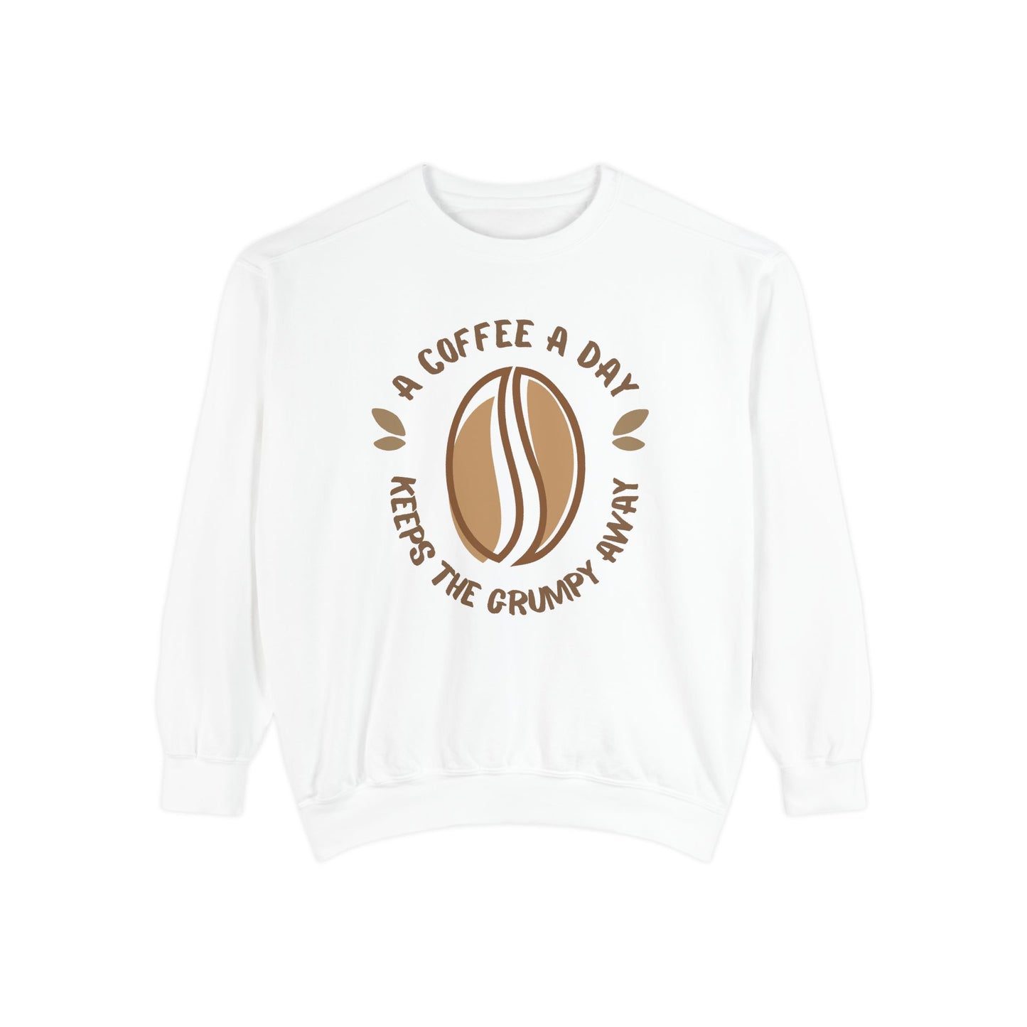 Coffee Day, Keeps The Grumpy Away - Unisex Garment-Dyed Sweatshirt - 11326