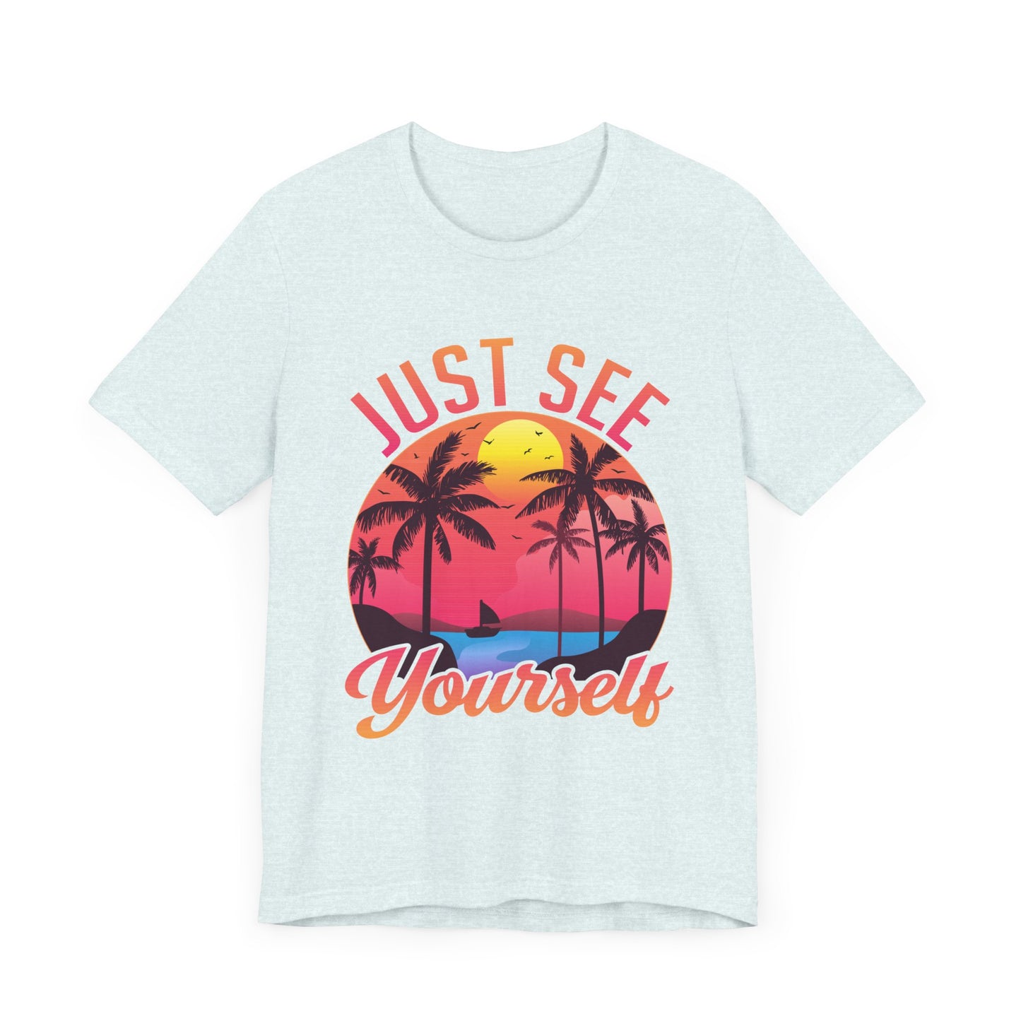 Summer: Just See Yourself - Unisex Jersey Short Sleeve Tee