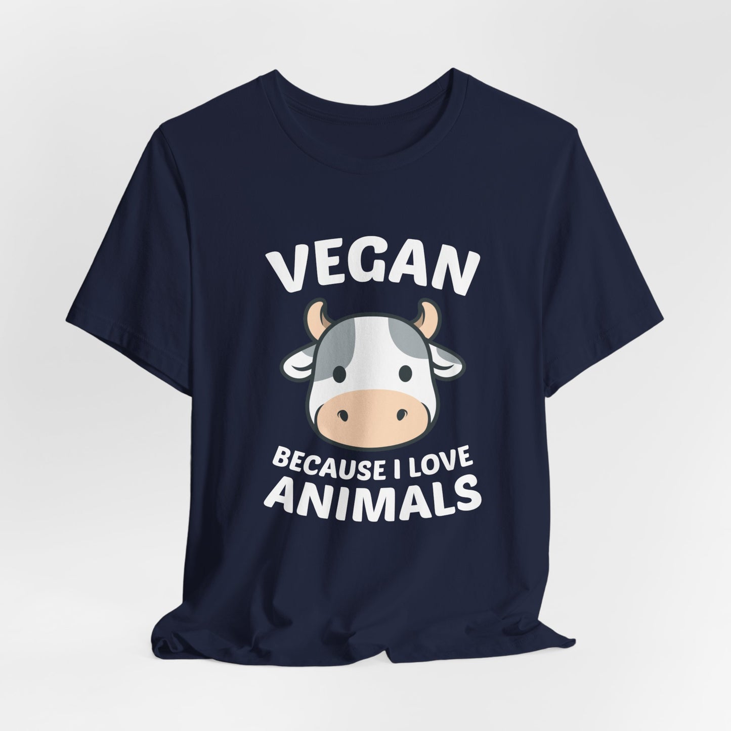 Vegan Because I Love Animals - Unisex Jersey Short Sleeve Tee