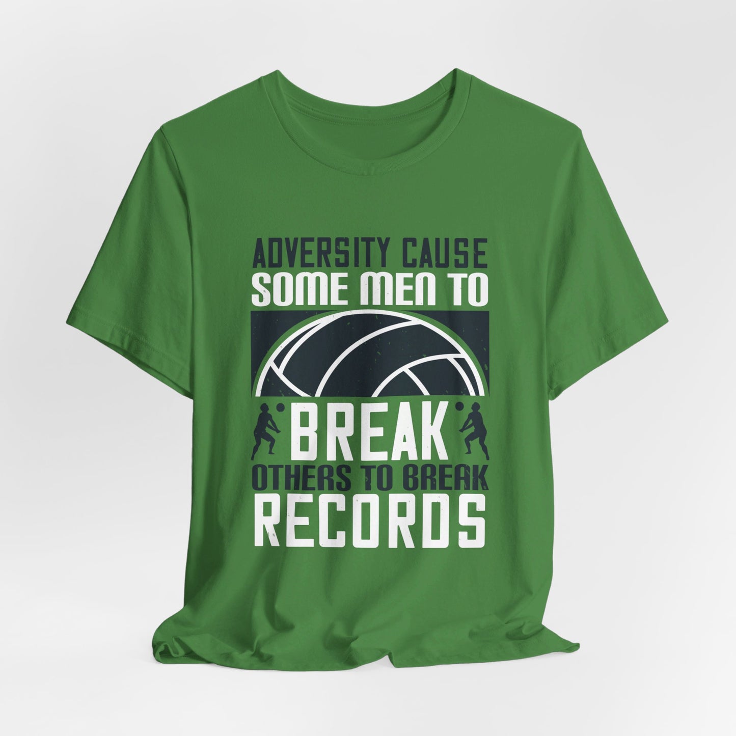 Adversity Cause Some Men To Break; Others To Break Records - Unisex Jersey Short Sleeve Tee