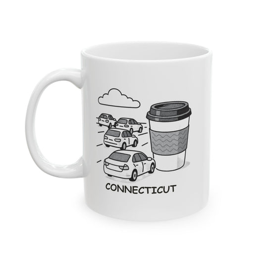 Connecticut: Where the traffic is bad, but the coffee is good." Ceramic Mug - 13781