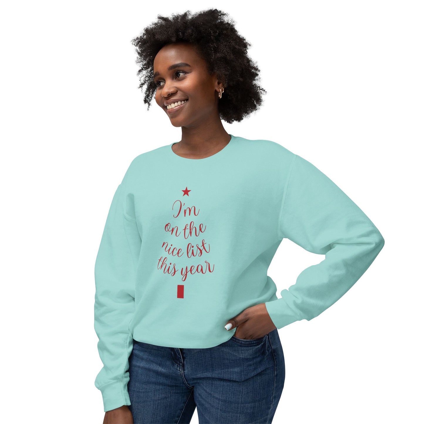 I am On the Nice List This Year - Unisex Lightweight Crewneck Sweatshirt - 10508