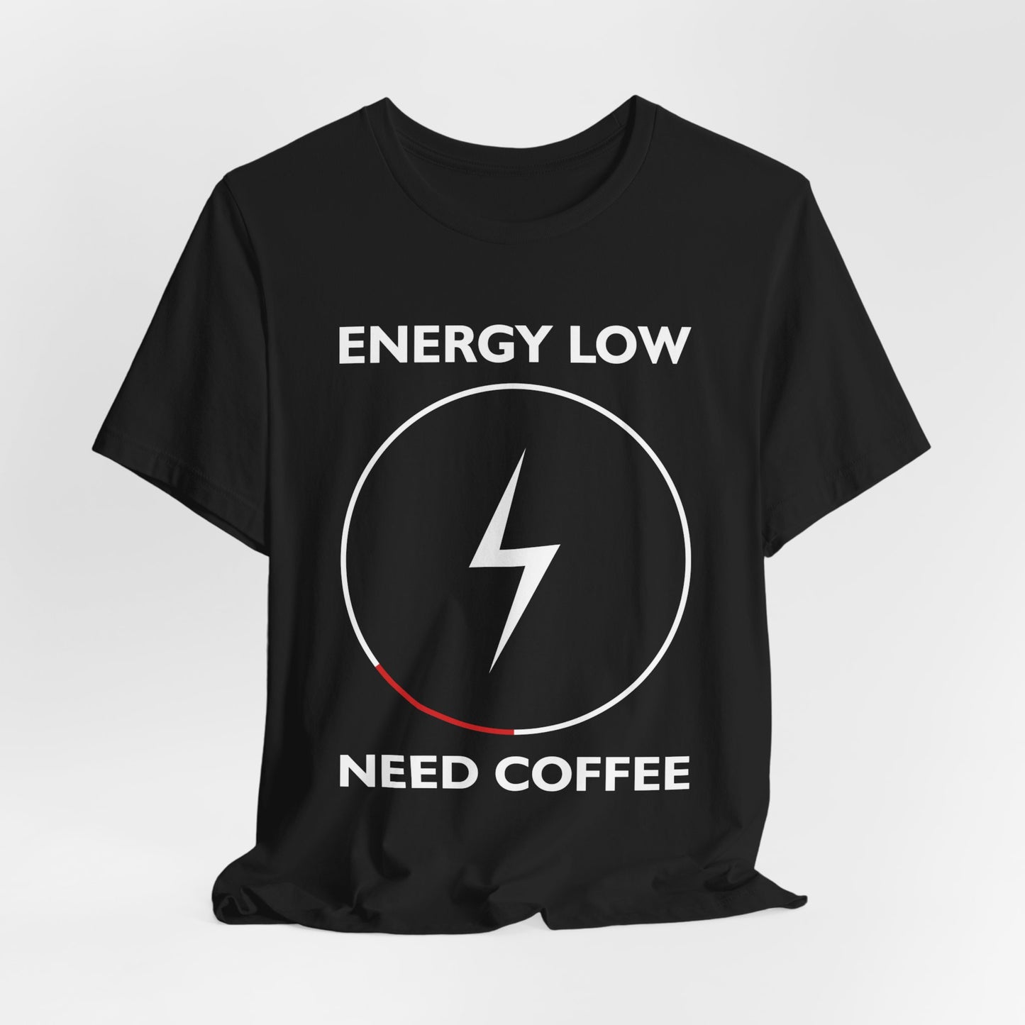 Energy Low, Need Coffee - Unisex Jersey Short Sleeve Tee