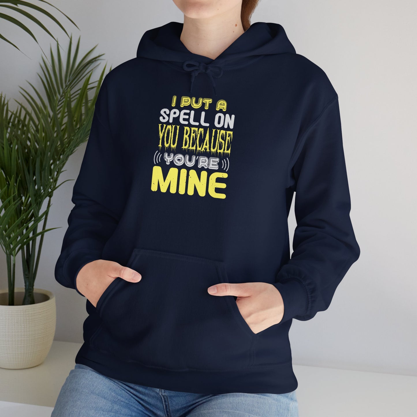 I Put a Spell on You Because You're Mine - Unisex Heavy Blend™ Hooded Sweatshirt