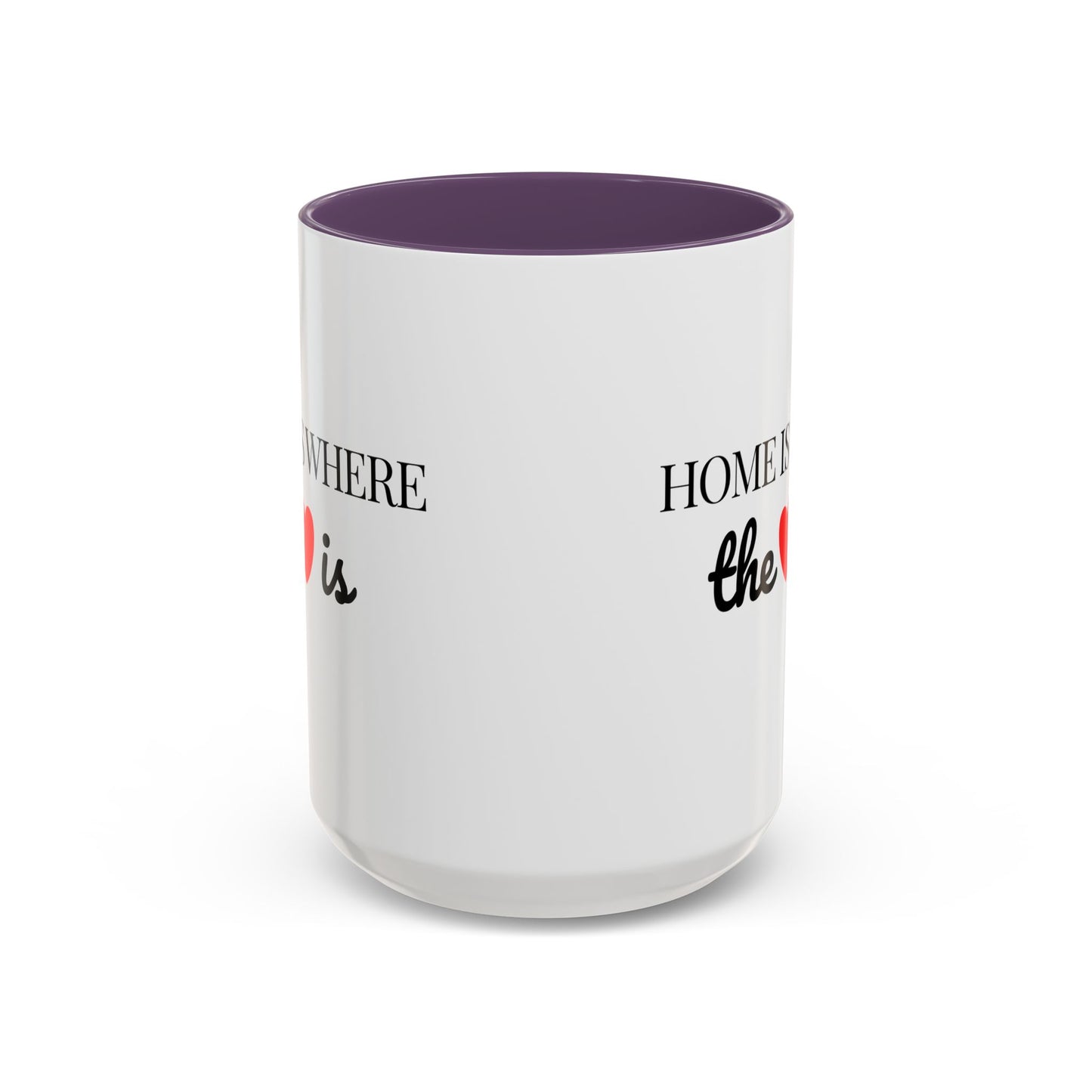 "Home is Where the Heart is" Coffee Mug —  Minimal Accent Ceramic Mug (11/15oz) - 14684