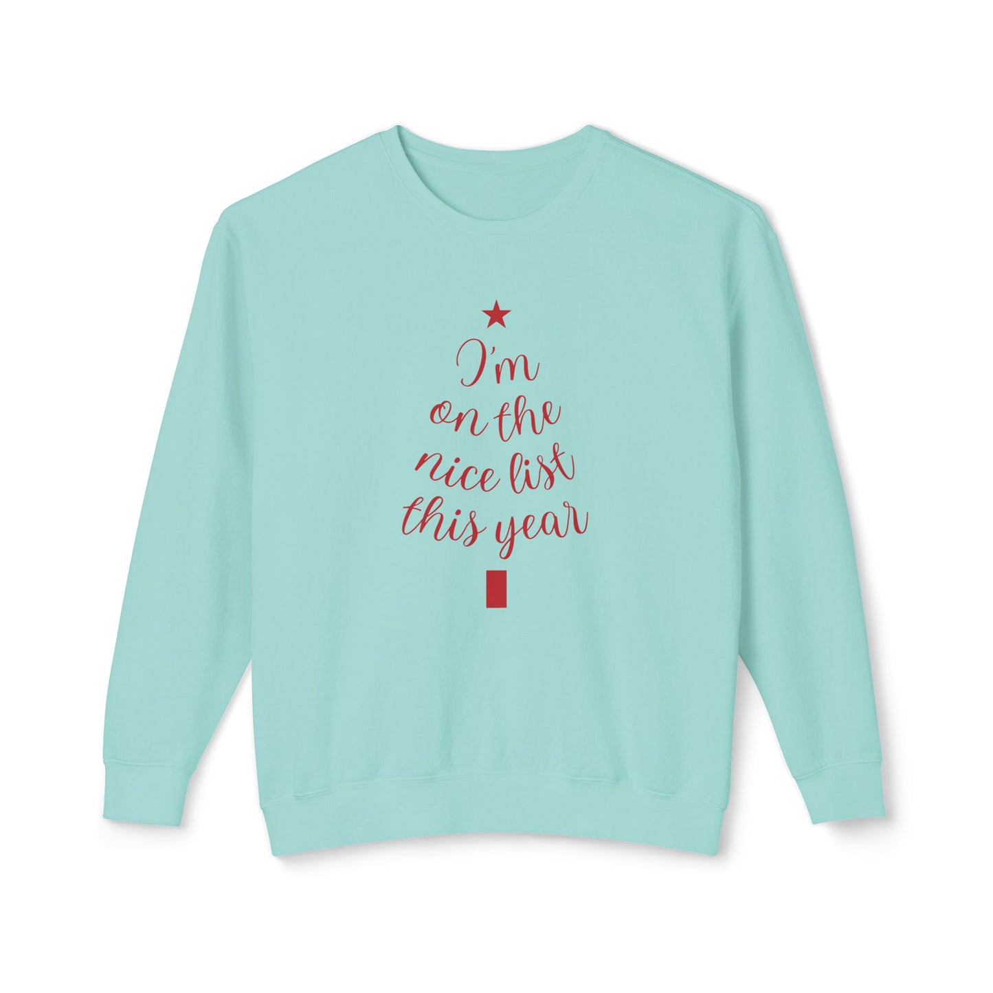 I am On the Nice List This Year - Unisex Lightweight Crewneck Sweatshirt - 10508