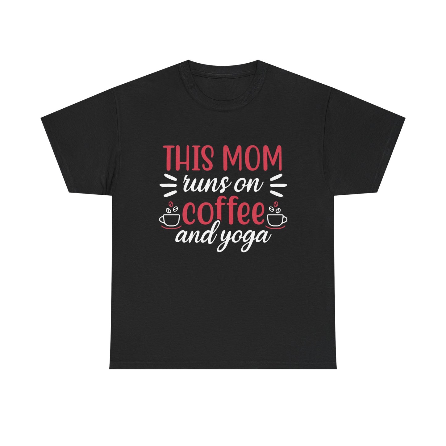 This Mom Runs on Coffee and Yoga T-Shirt – Funny Mother’s Day Gift Tee - 14881