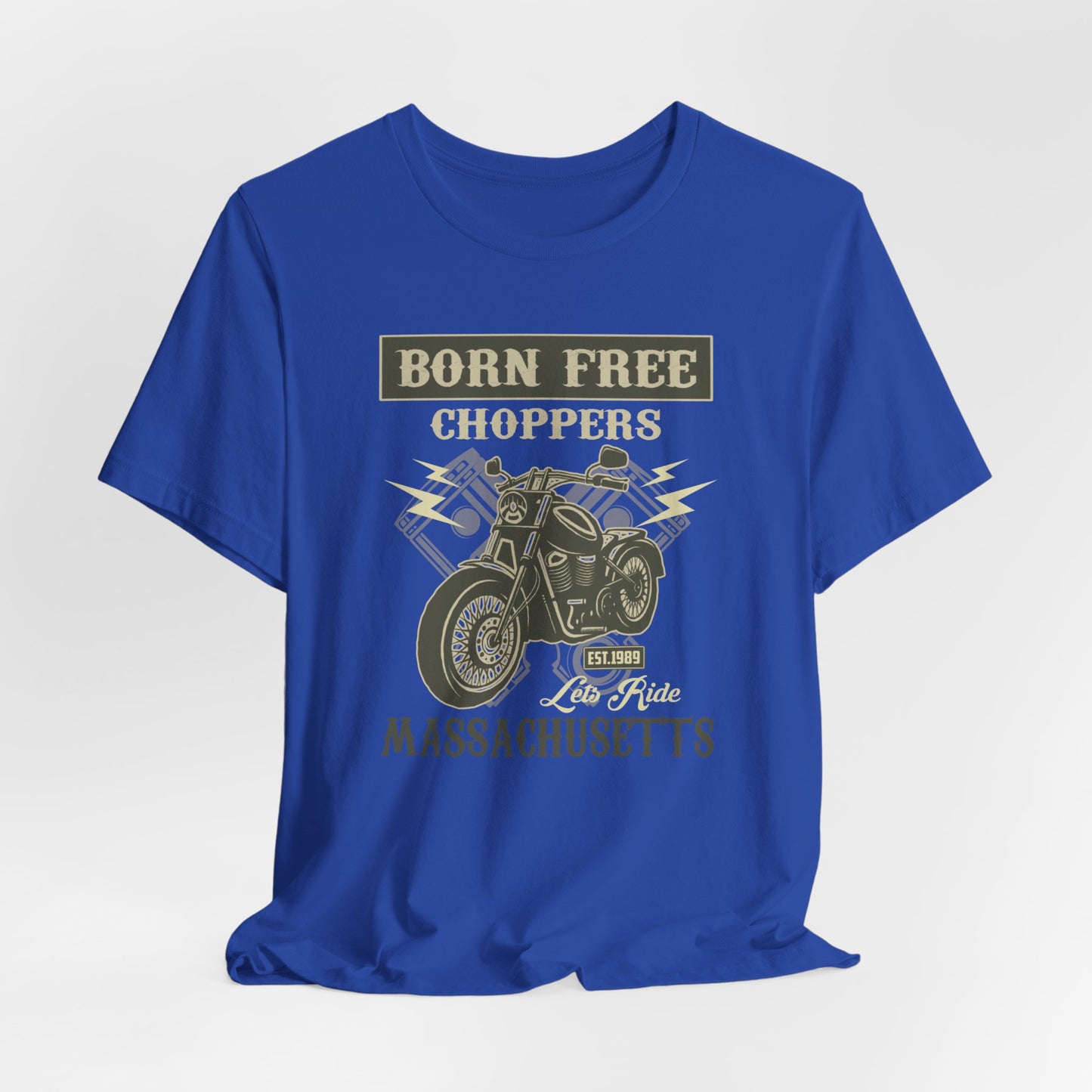 Born Free, Choppers,  Let's Ride - Unisex Jersey Short Sleeve Tee