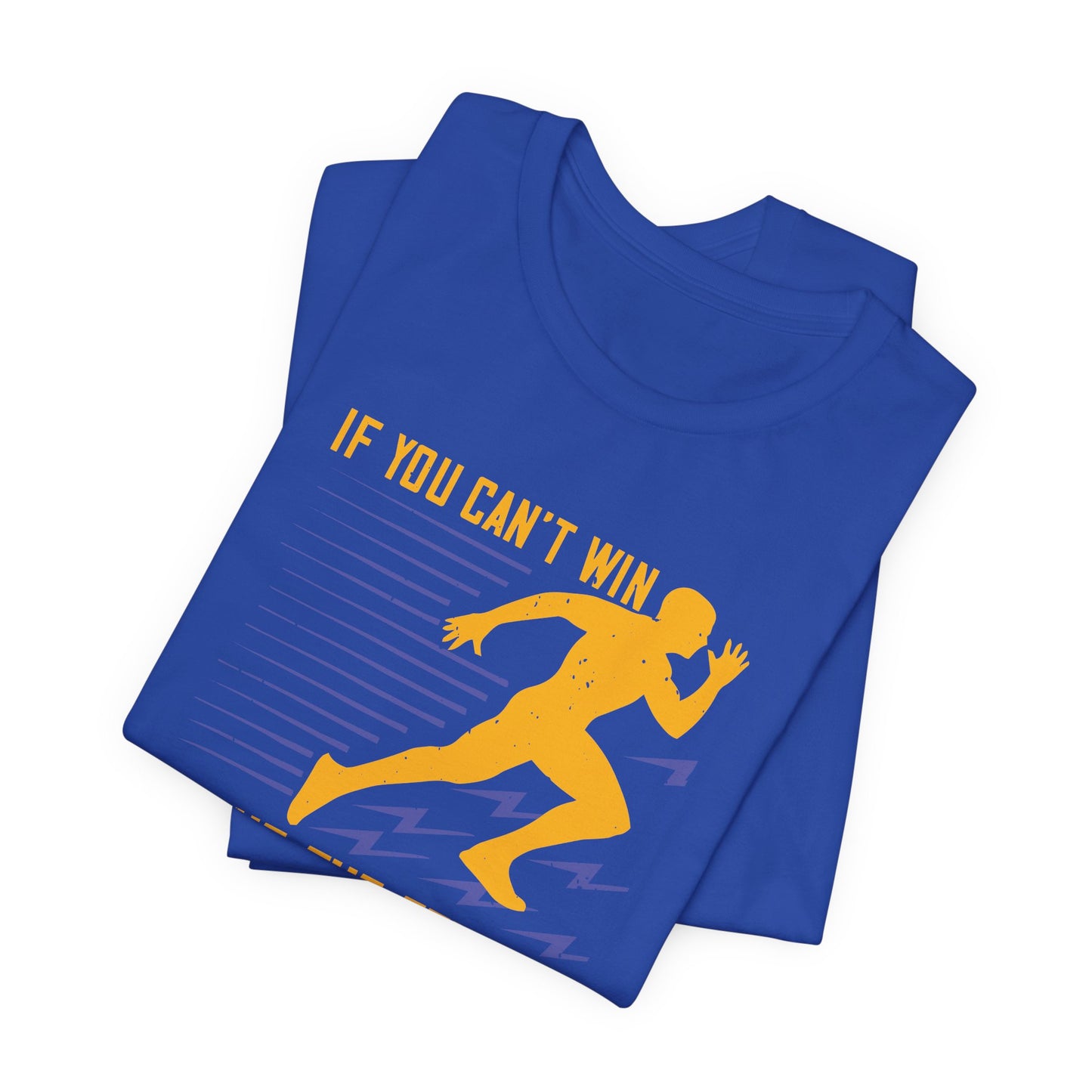 If You Can’t Win, Make the Fellow Ahead of You Break the Record - Unisex Jersey Short Sleeve Tee