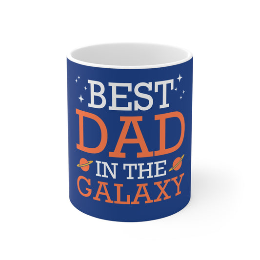 Best Dad In The Galaxy - Mug 11oz