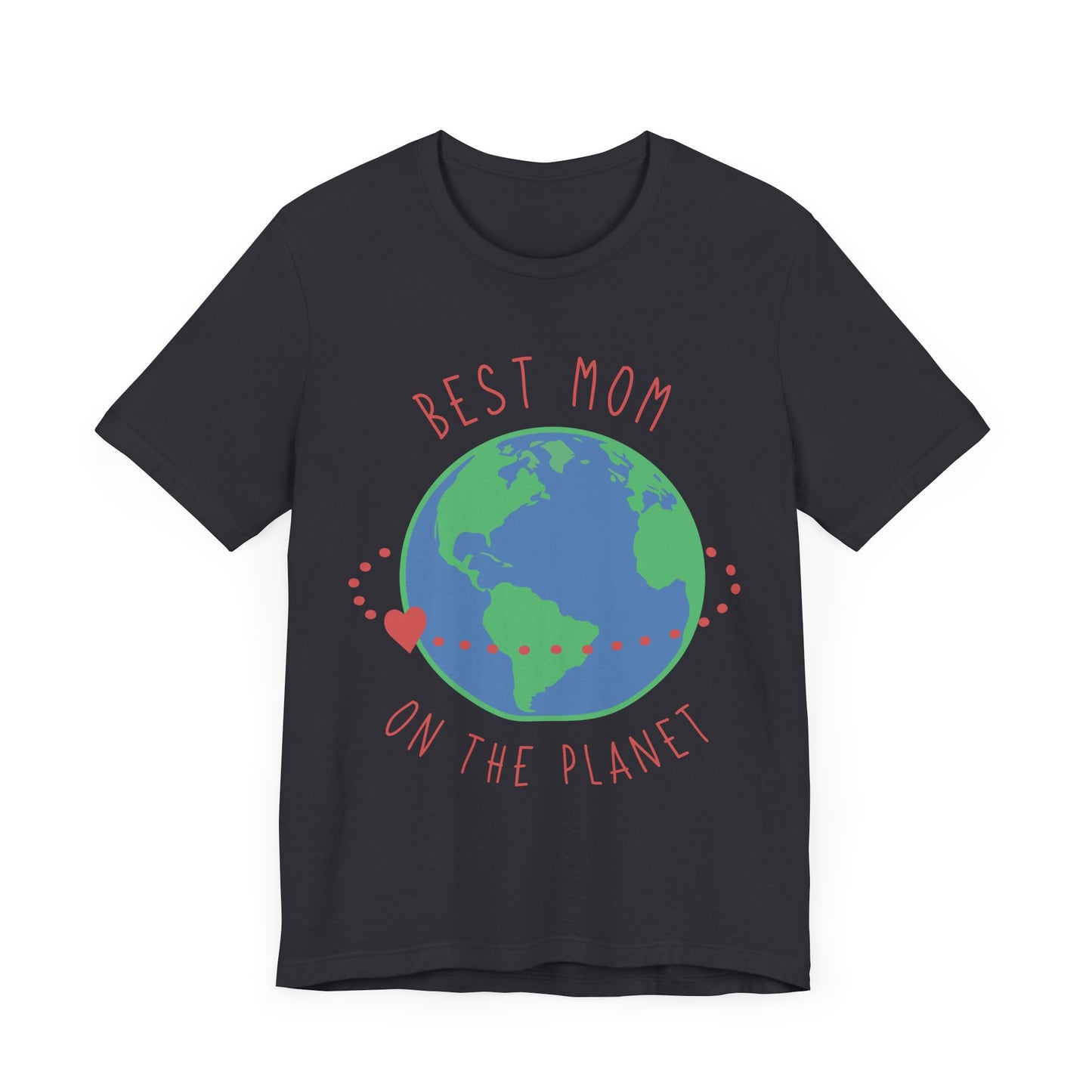 Best Mom On The Planet - Unisex Jersey Short Sleeve Tee - 12983