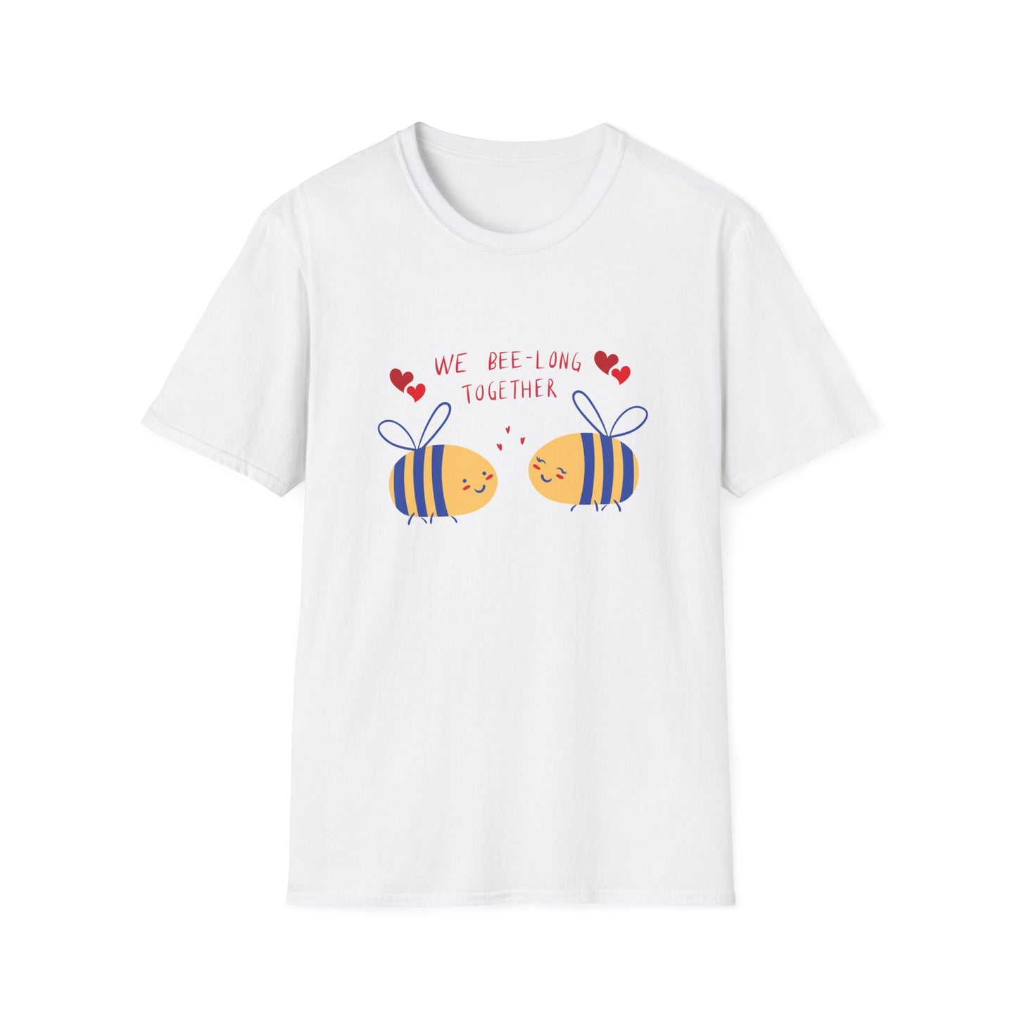 Bees, We Bee-long Together - Unisex Softstyle T-Shirt - 11361