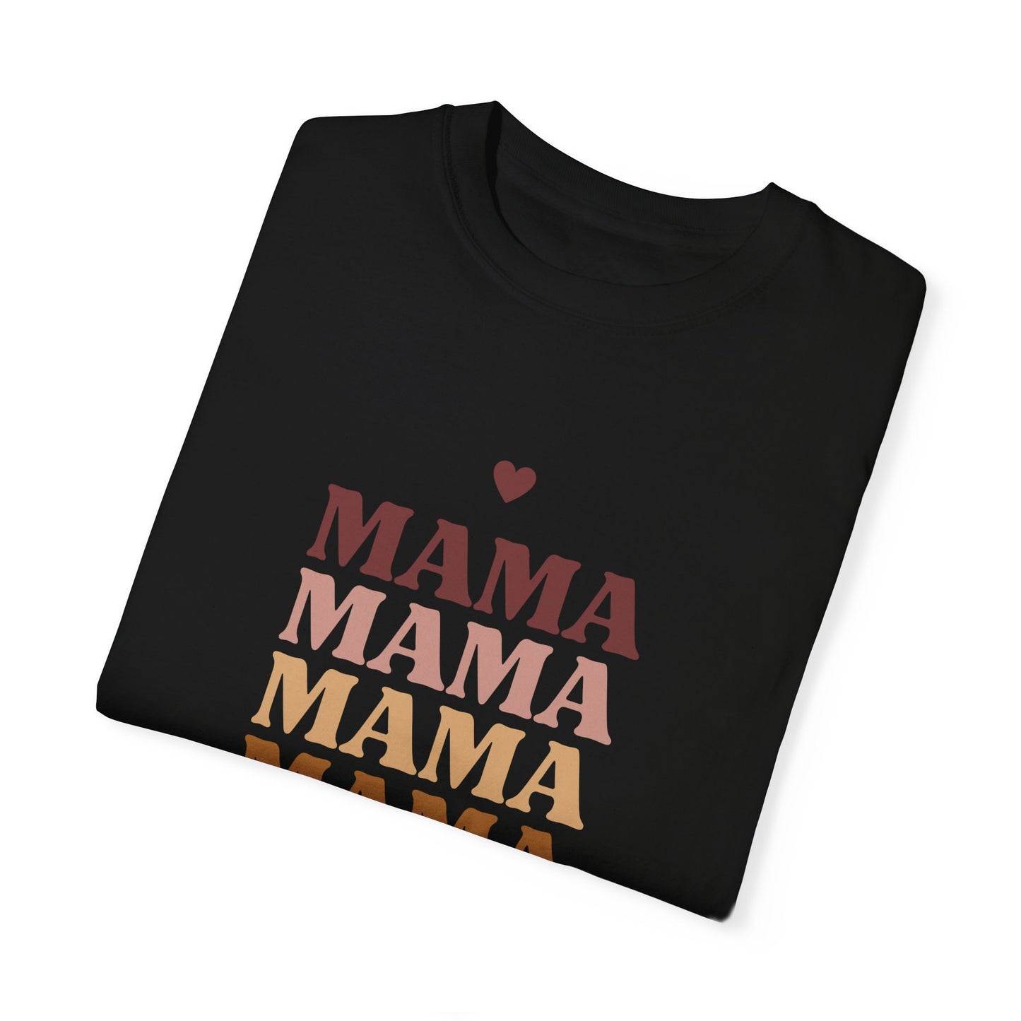 Mama - Unisex Garment-Dyed T-shirt - 11717