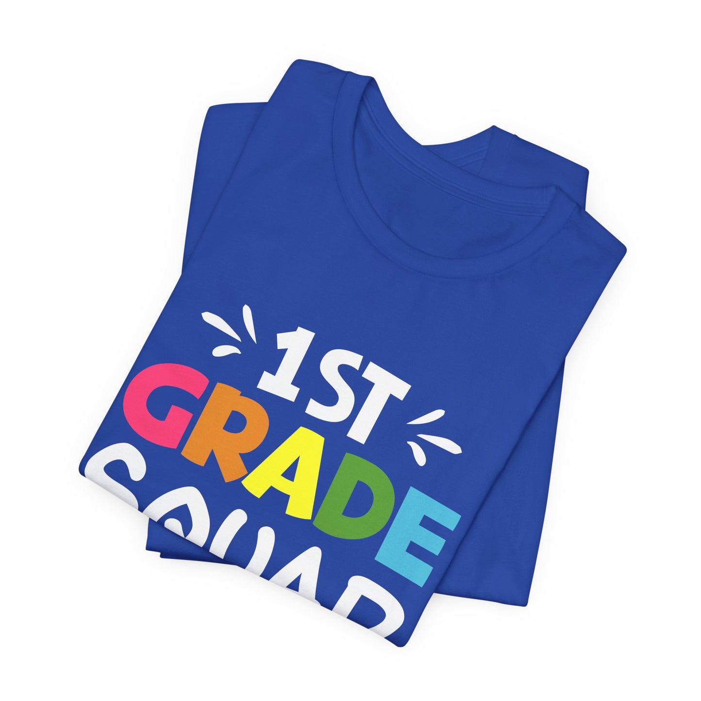 Teacher: 1st Grade Squad - Unisex Jersey Short Sleeve Tee