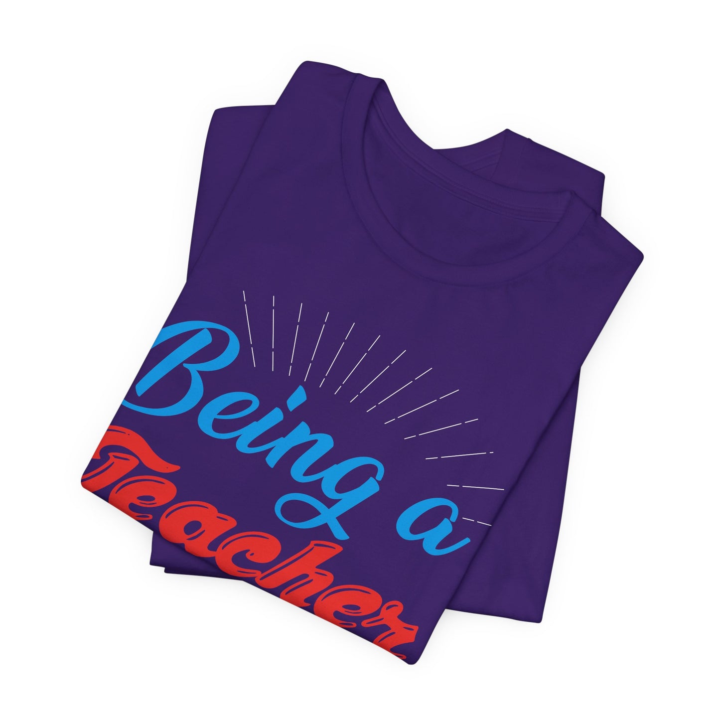 Being A Teacher Is Not A 9-5 Job - Unisex Jersey Short Sleeve Tee - 13395