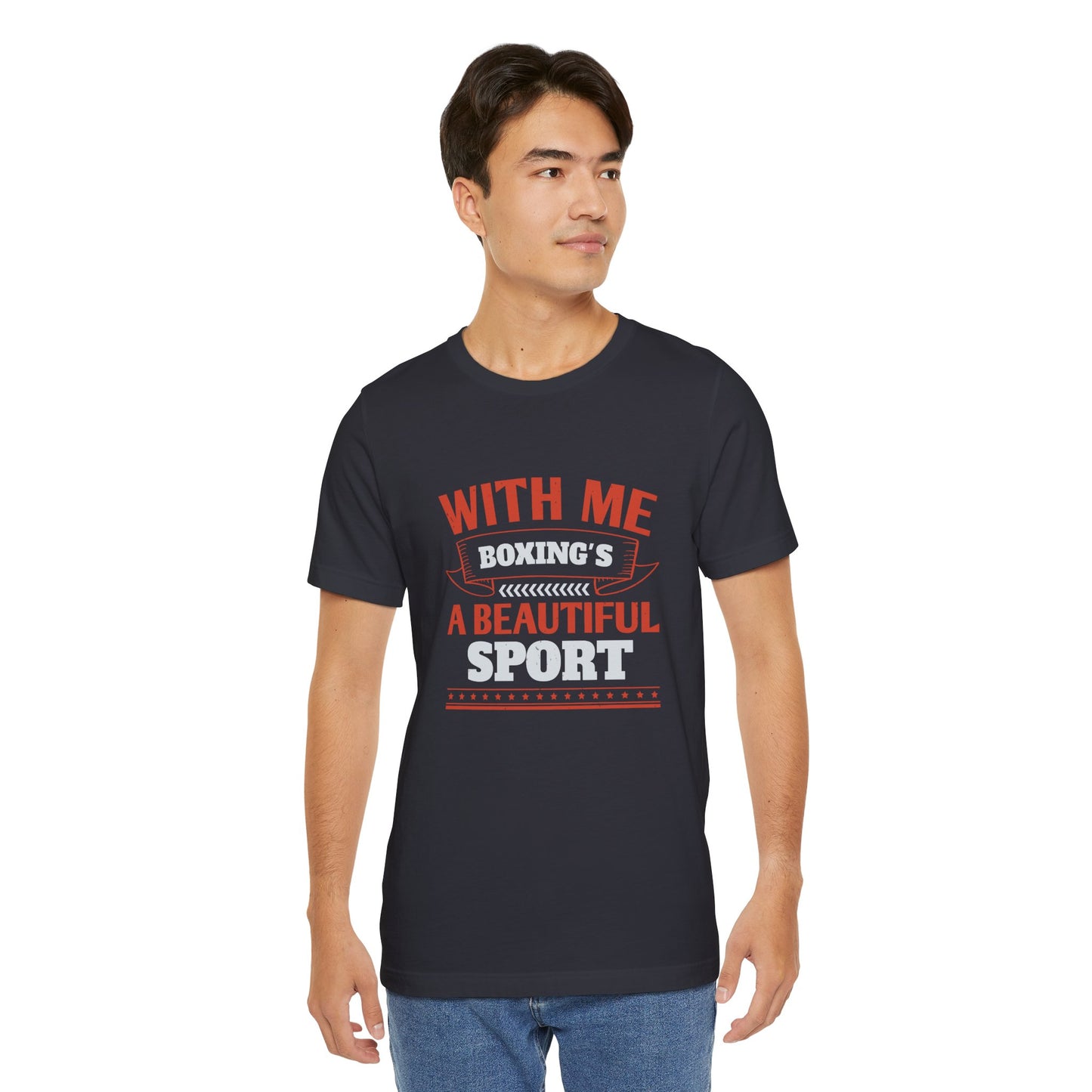 With Me, Boxing's a Beautiful Sport - Unisex Jersey Short Sleeve Tee - 11783