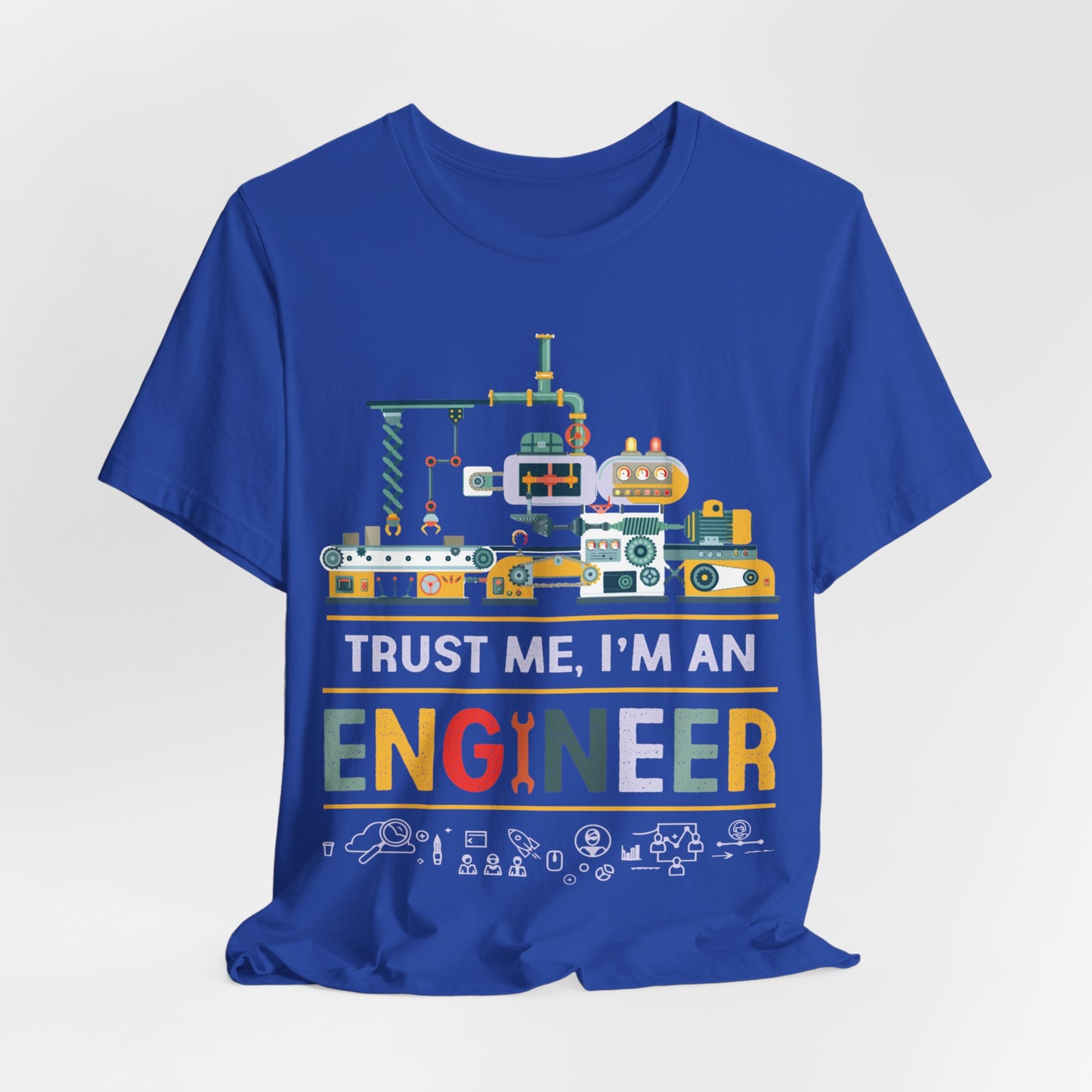 Trust Me, I'm An Engineer - Unisex Jersey Short Sleeve Tee