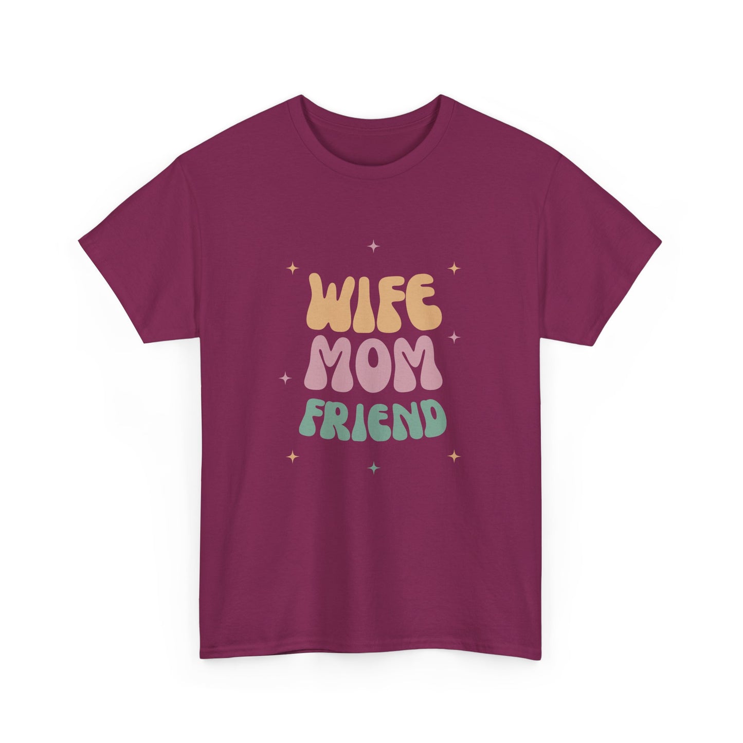 Wife Mom Friend Heavy Cotton Tee | Perfect Gift for Moms & Friends - 12462