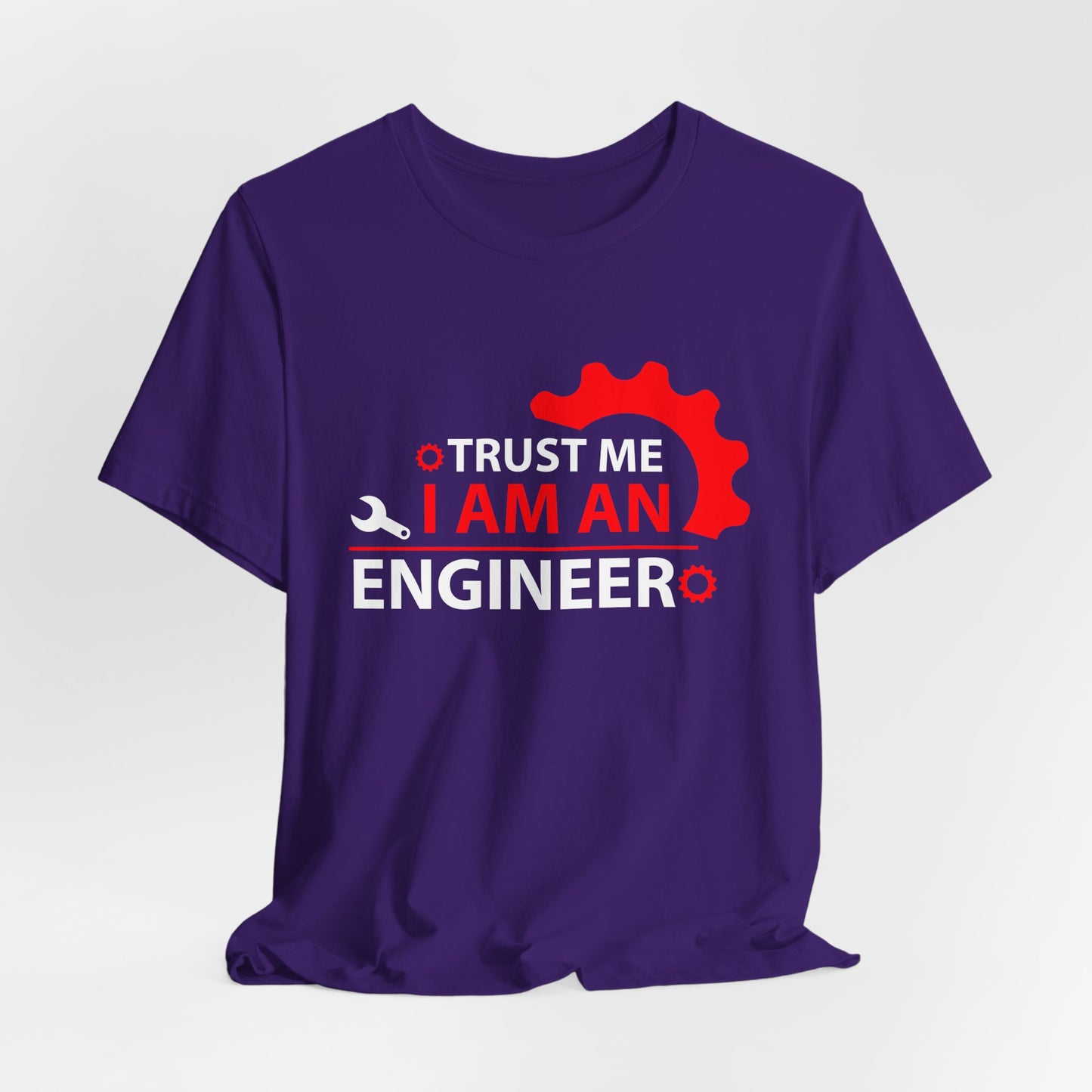 Trust Me, I'm An Engineer - Unisex Jersey Short Sleeve Tee - 13665