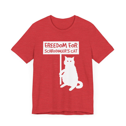 Freedom For Schrodinger's Cat - Unisex Jersey Short Sleeve Tee