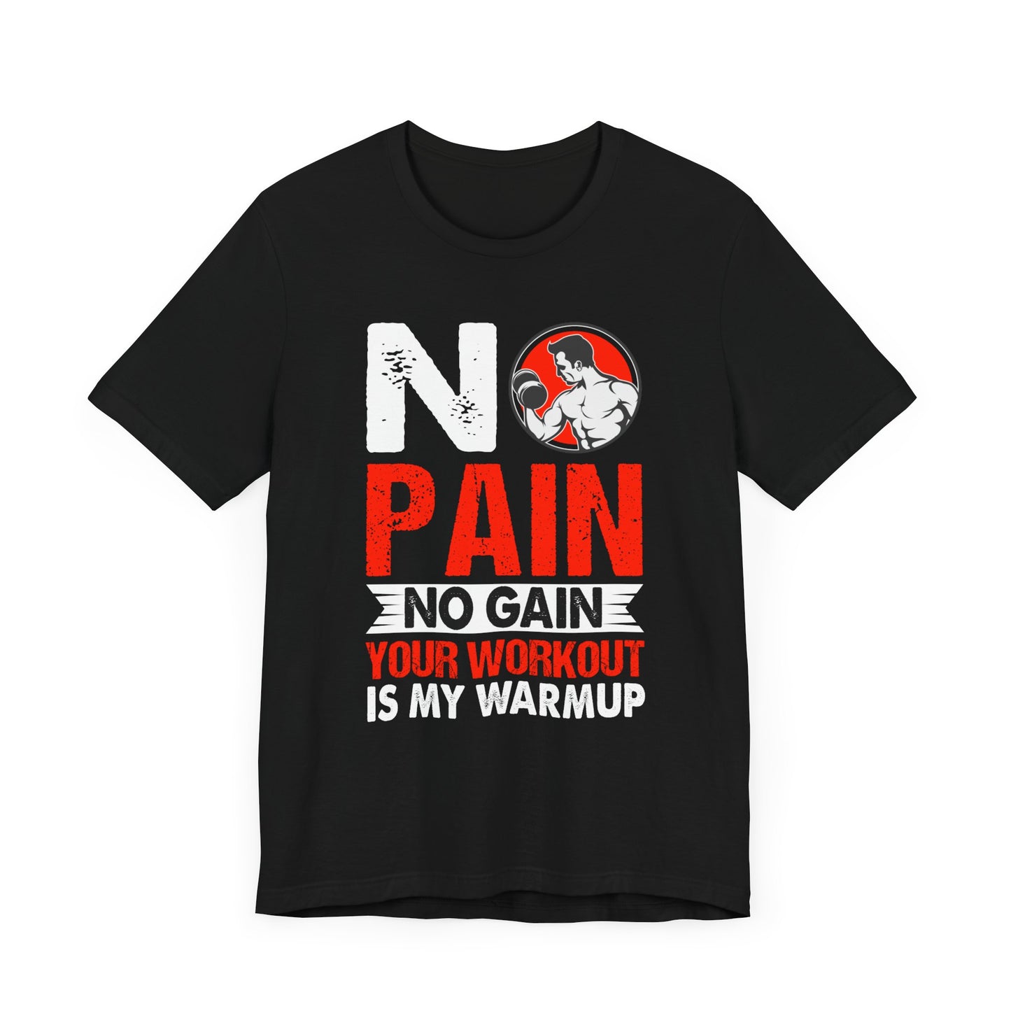 Gym: No Pain No Gain  - Unisex Jersey Short Sleeve Tee