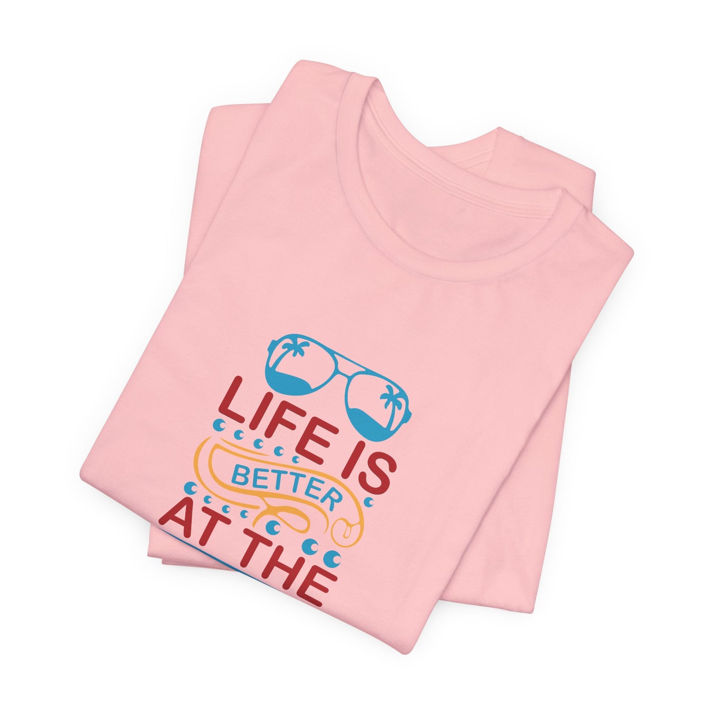 Summer: Life Is Better At The Beach - Unisex Jersey Short Sleeve Tee