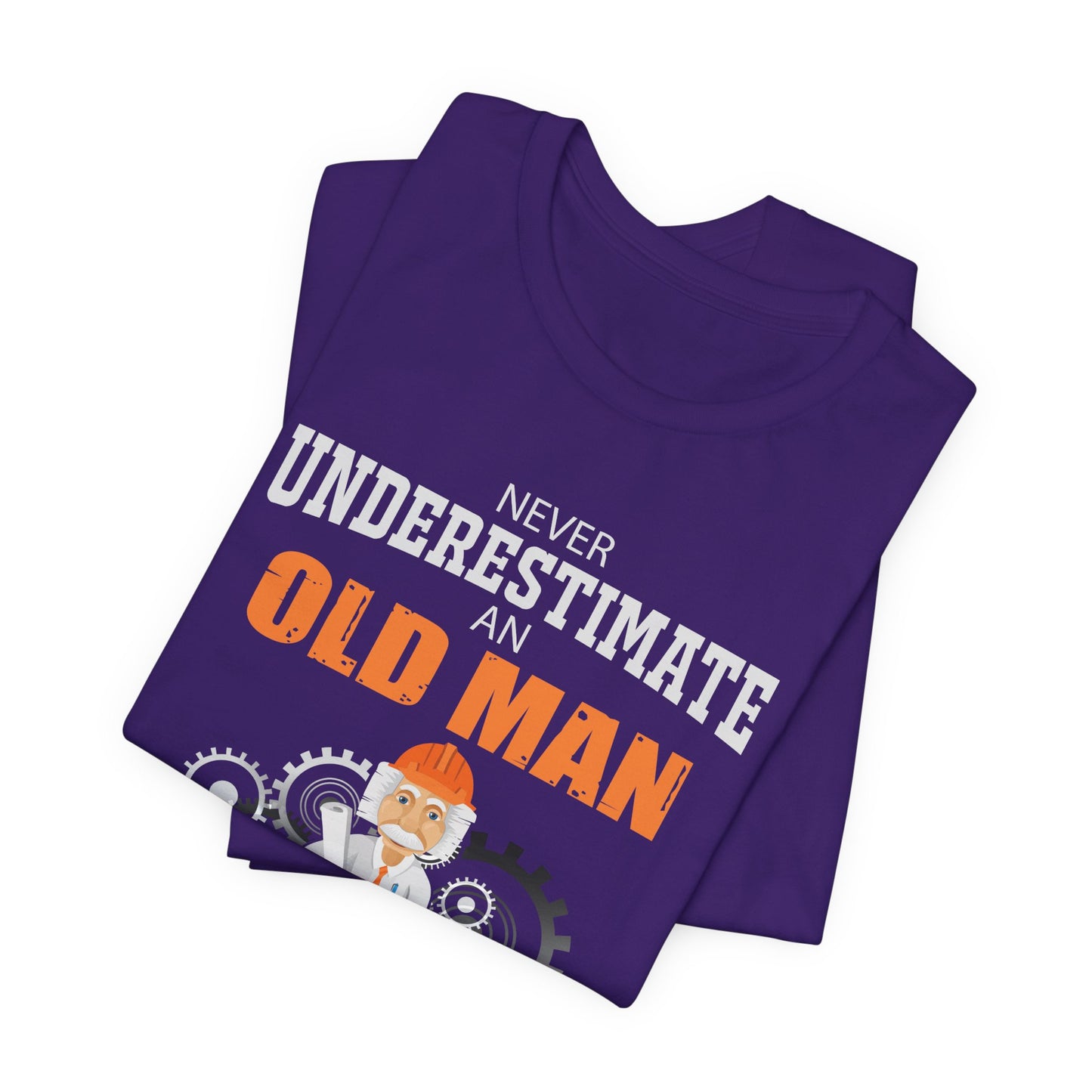 Engineer: Never Underestimate An Old Man With An Engineering Degree - Jersey Short Sleeve Tee - 13571