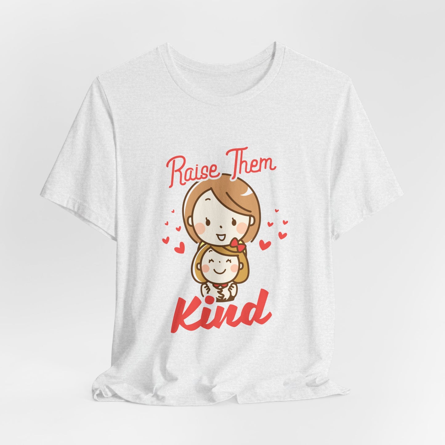 Raise Them Kind - Unisex Jersey Short Sleeve Tee