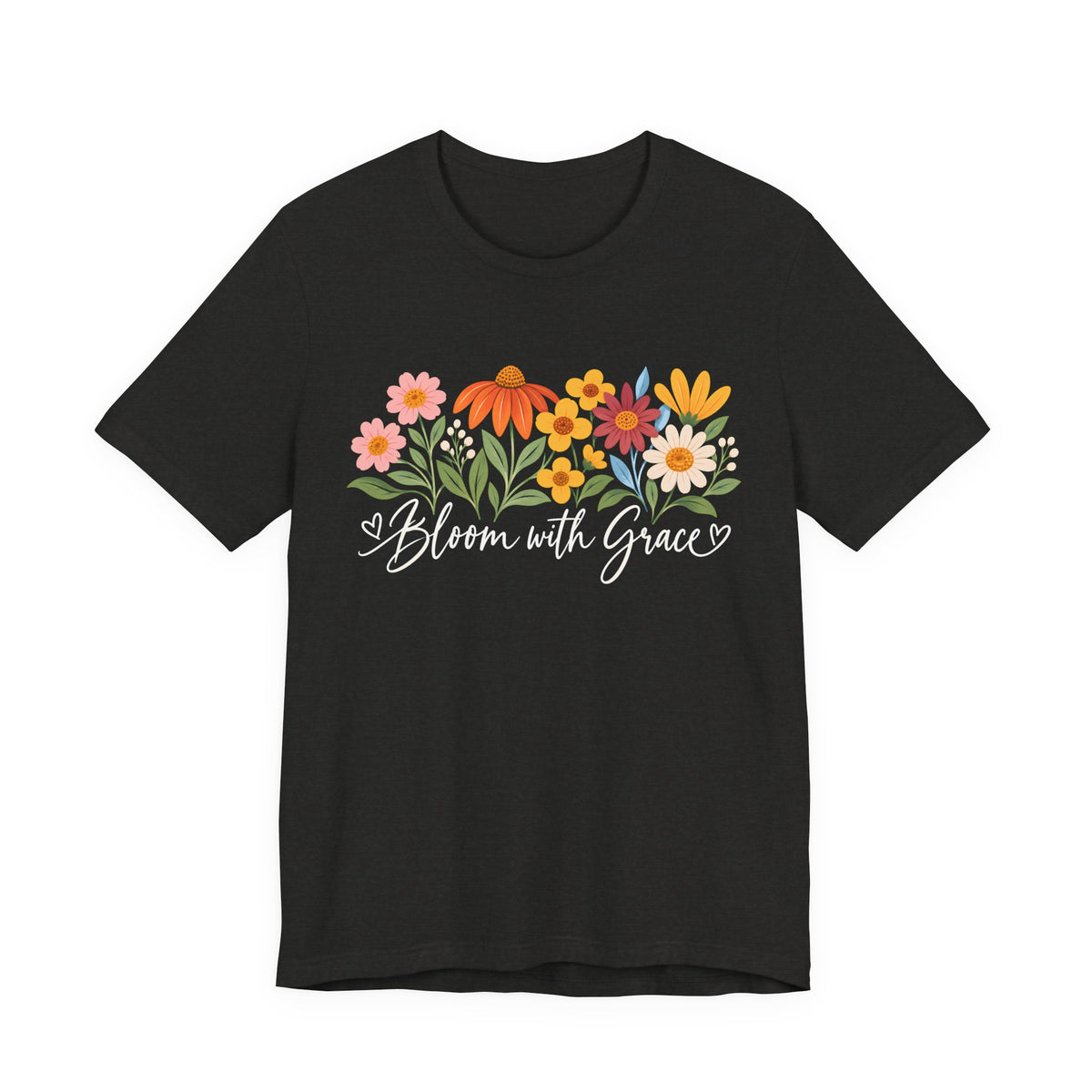 Bloom With Grace Floral T-Shirt, Women’s Inspirational Flower Tee - 14983