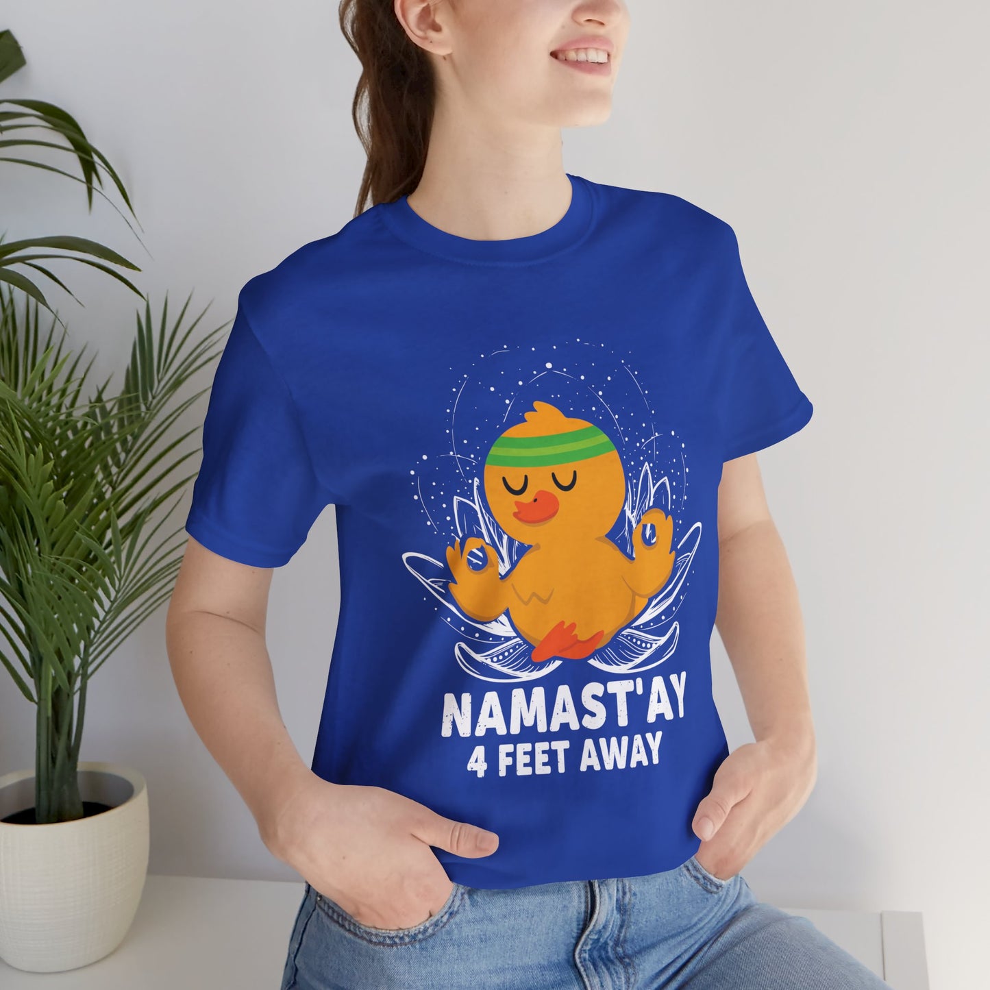 Yoga: Namastay, 4Feet Away- Unisex Jersey Short Sleeve Tee