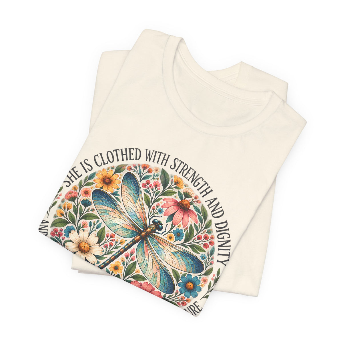 Dragonfly Floral T-Shirt, “She Is Clothed With Strength and Dignity” Inspirational Women’s Tee - 14993