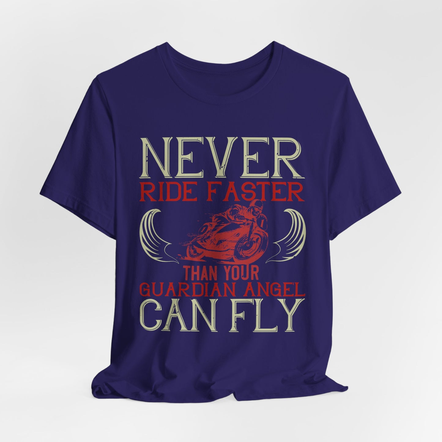 Never Ride Faster Than Your Guardian Angel Can Fly - Unisex Jersey Short Sleeve Tee - 13898