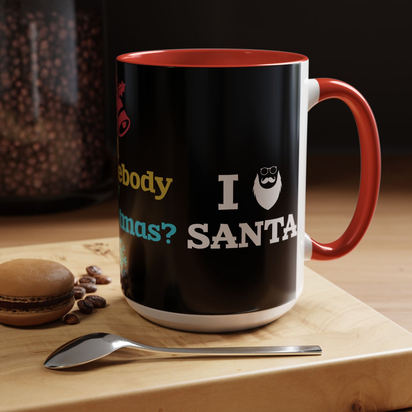 Did Somebody Say Christmas? - Accent Coffee Mug (11, 15oz)