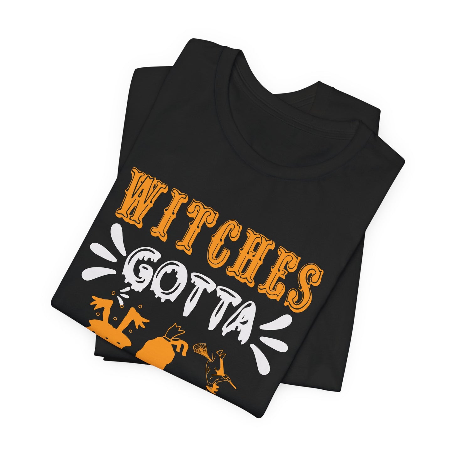 Witches Gotta Have Options - Unisex Jersey Short Sleeve Tee - 12549