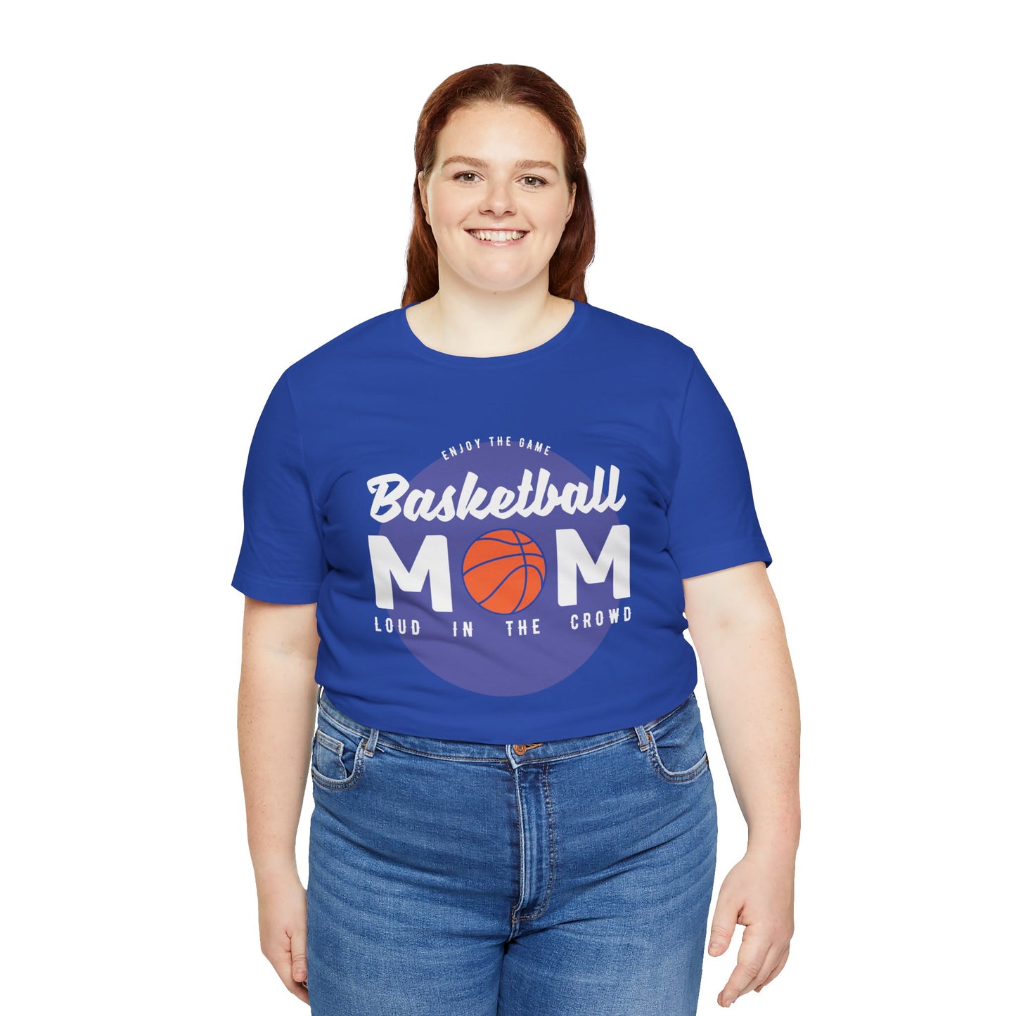 Enjoy The Game, Basketball Mom, Loud In The Crowd - Unisex Jersey Short Sleeve Tee