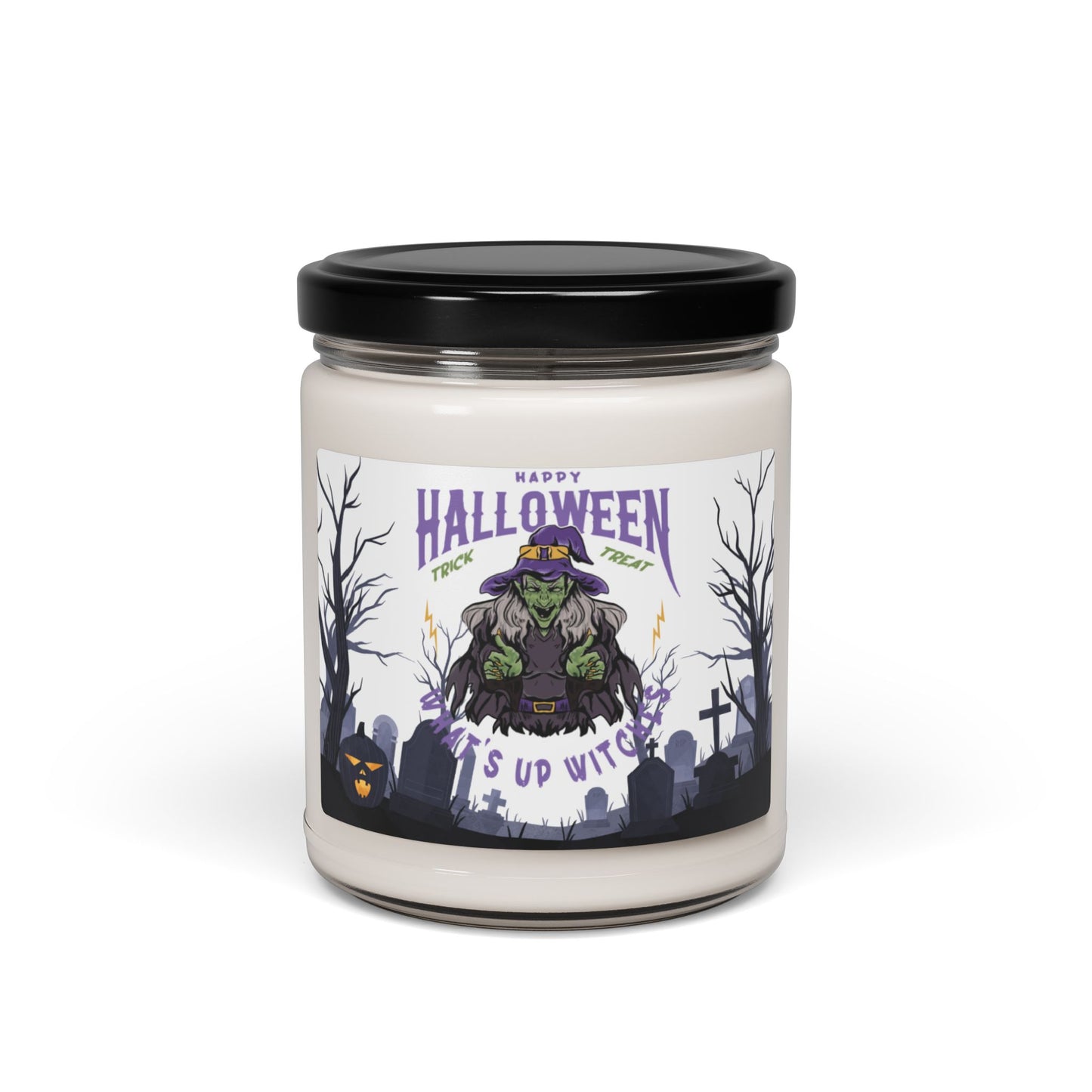 Happy Halloween, What's Up Witches - Scented Soy Candle, 9oz