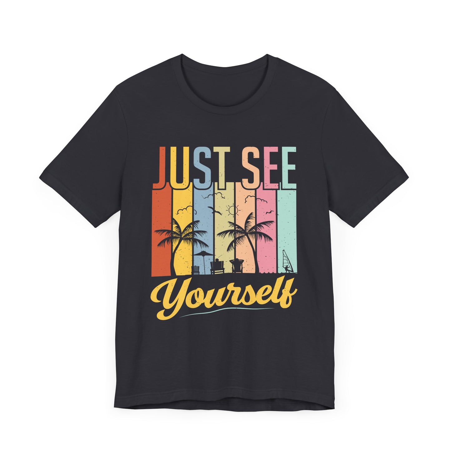 Just See Yourself - Unisex Jersey Short Sleeve Tee - 13243