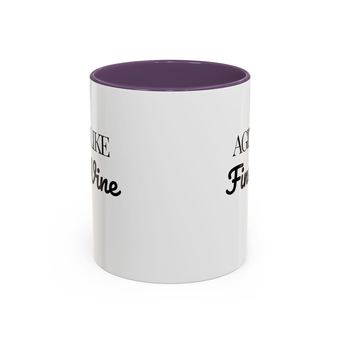 Aging Like Fine Wine Coffee Mug — Wine Lover Gift (11/15oz) - 14685