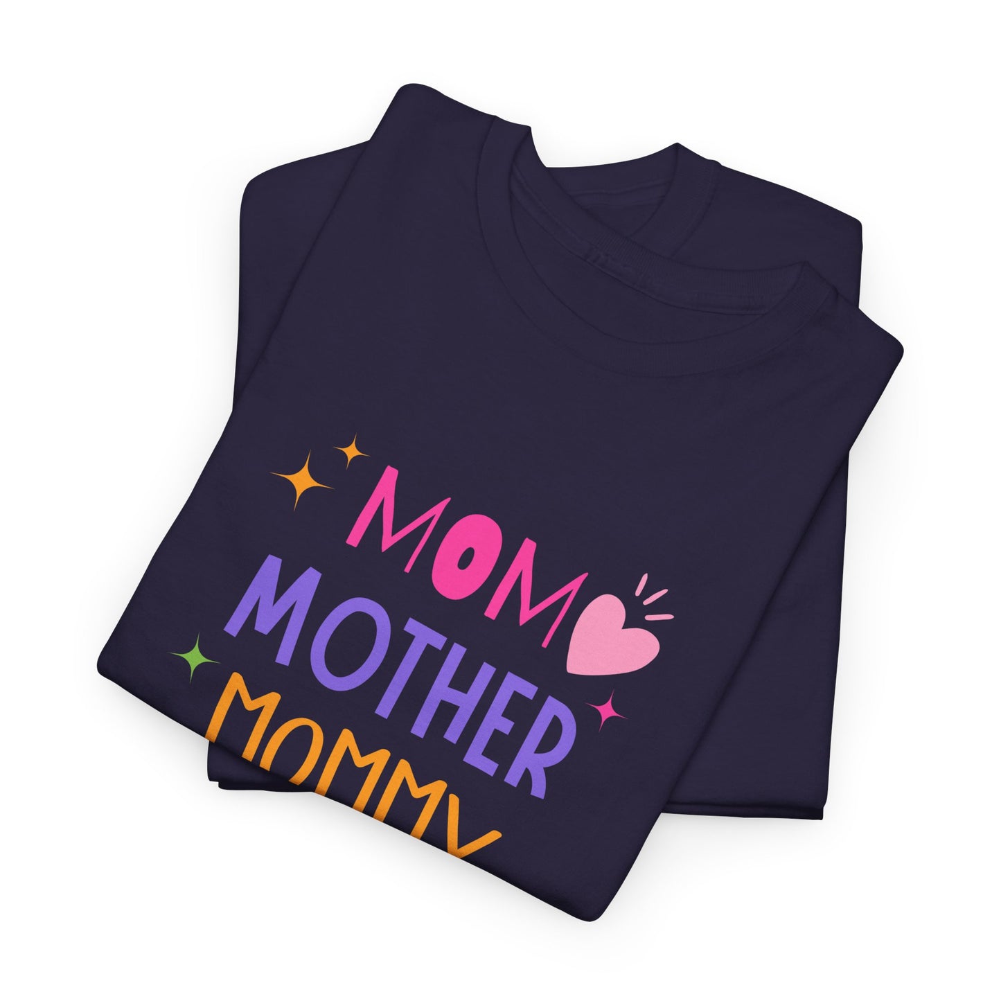 Mom, Mama, Mummy, Mother - Unisex Heavy Cotton Tee - 11715