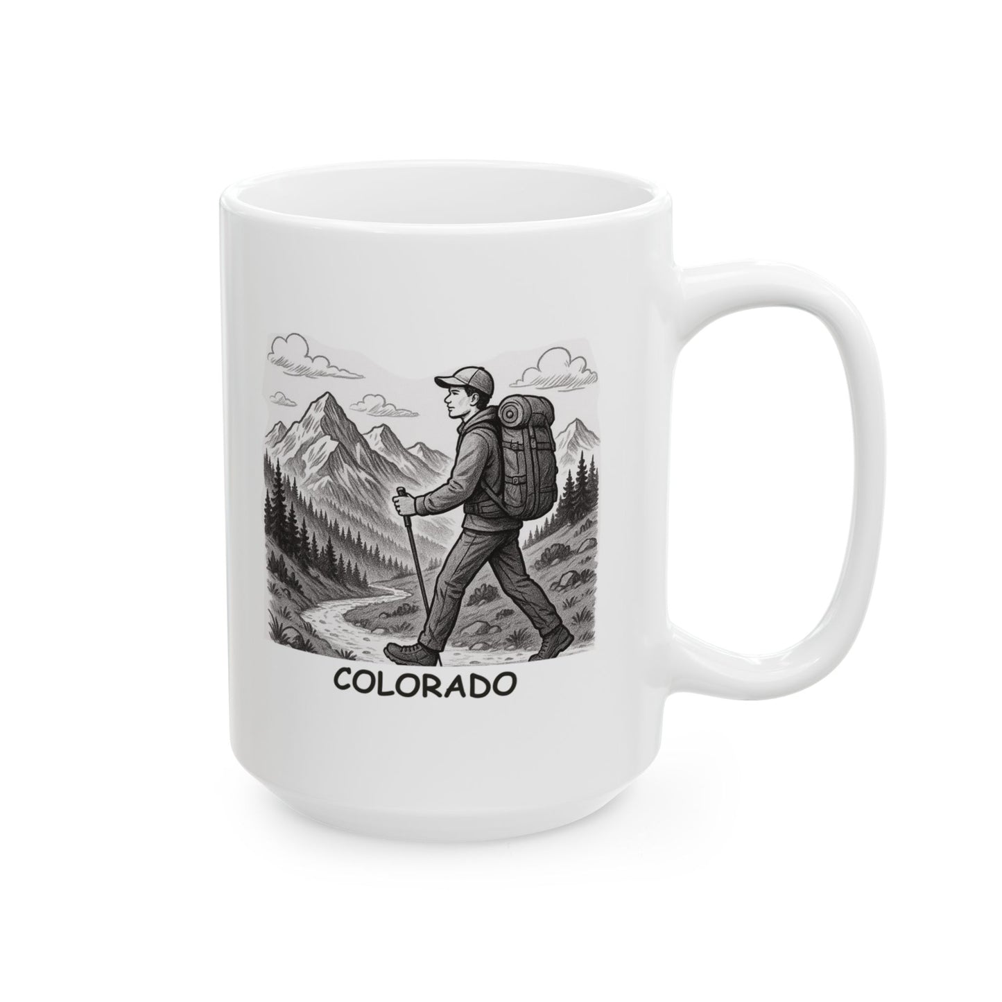 "Colorado: Where ‘I’m going for a walk’ means a 10-mile hike in the Rockies." Ceramic Mug - 13601