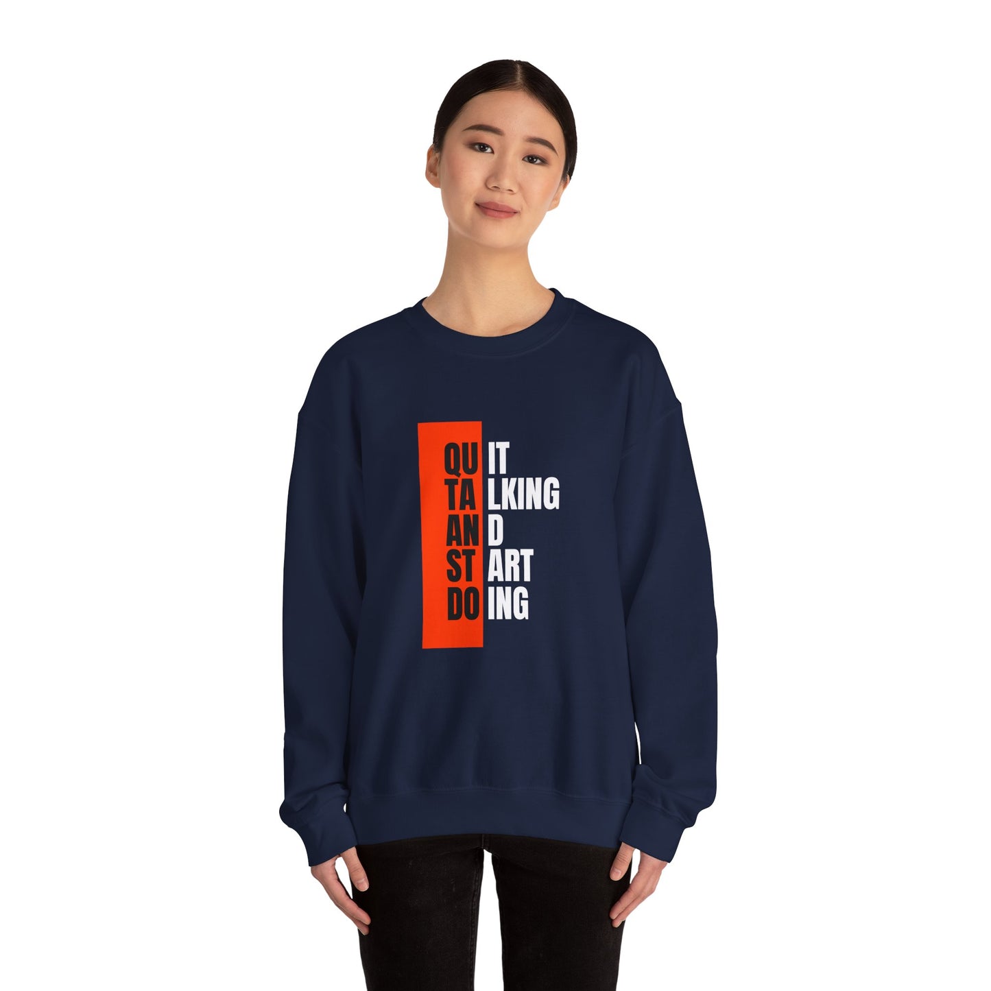 Quit Talking & Start Doing - Unisex Heavy Blend™ Crewneck Sweatshirt