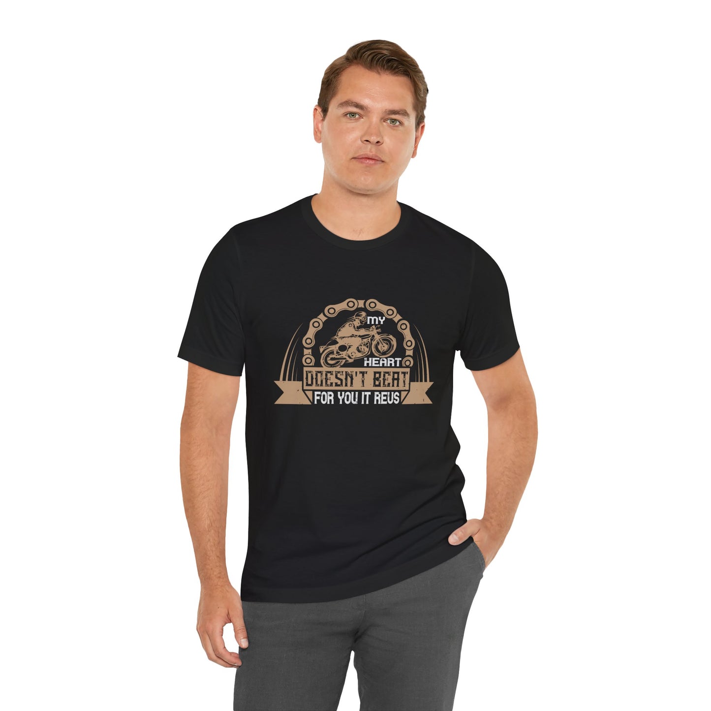 My Heart Doesn't Beat For You, It Revs - Unisex Jersey Short Sleeve Tee - 13895