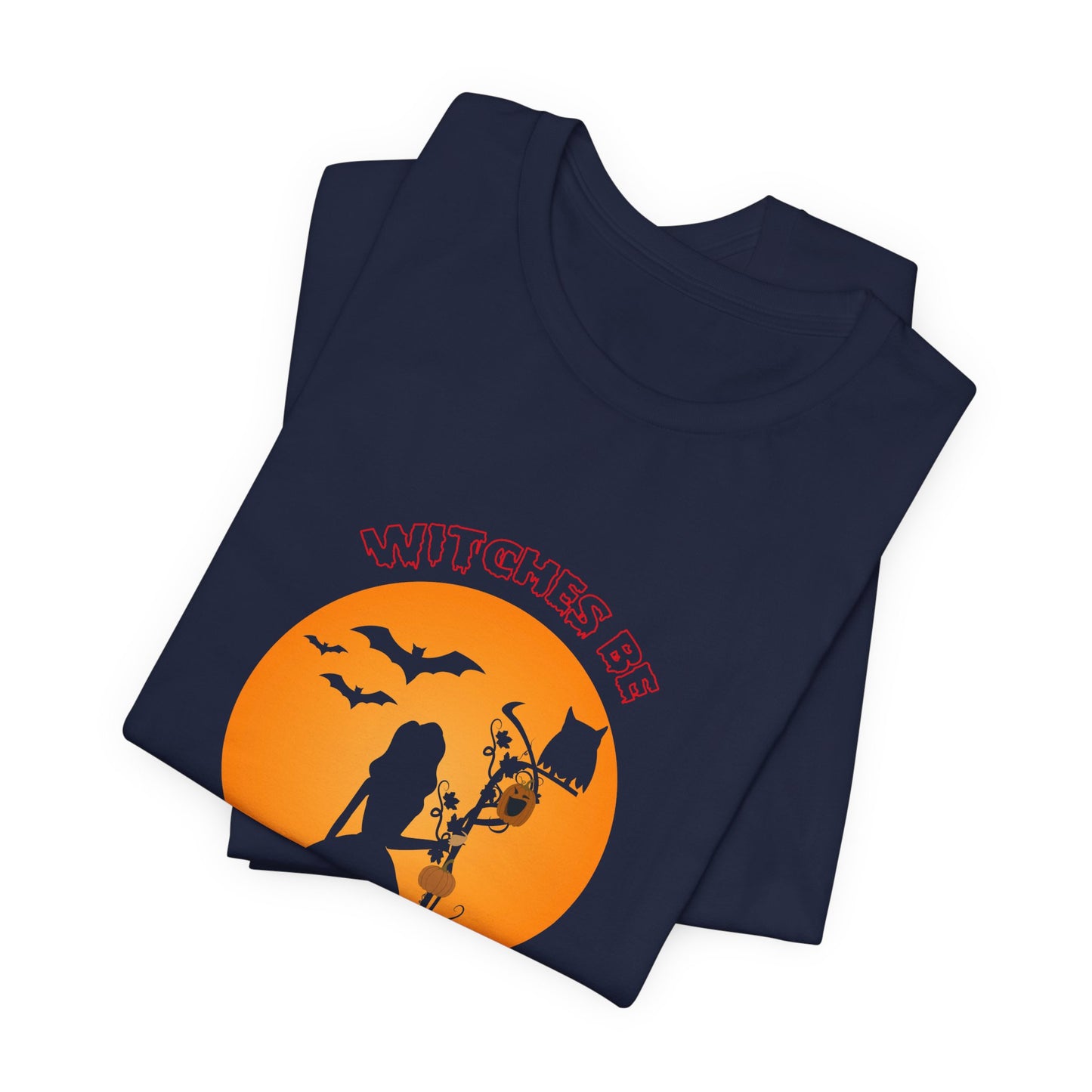 Halloween: Witches Be Trippin - Unisex Jersey Short Sleeve Tee