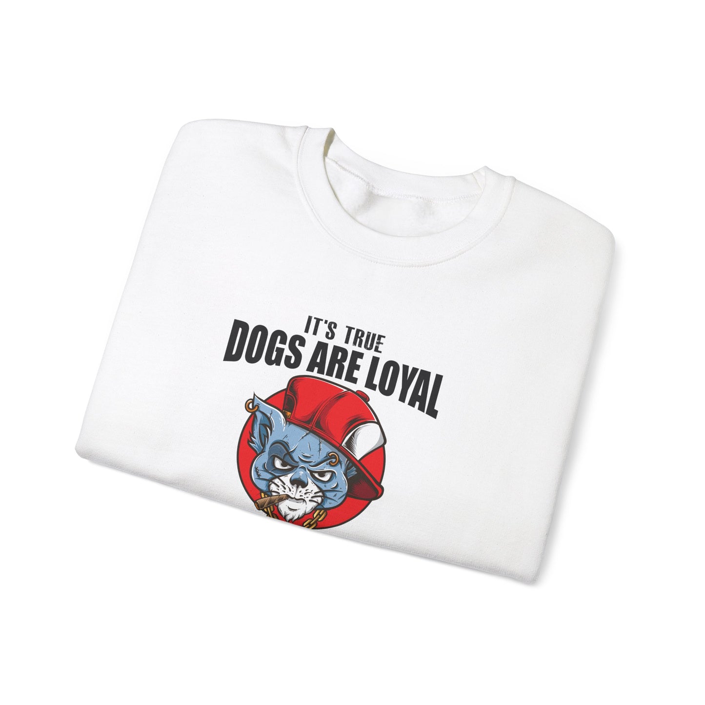 It's True Dogs Are Loyal, But Cats Don't Tell The Police Where You Hide Your Things - Unisex Heavy Blend™ Crewneck Sweatshirt