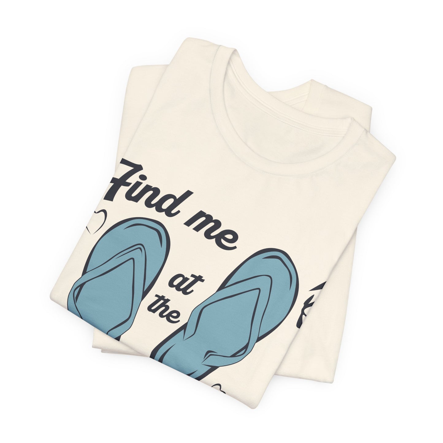 Find Me At The Beach - Unisex Jersey Short Sleeve Tee