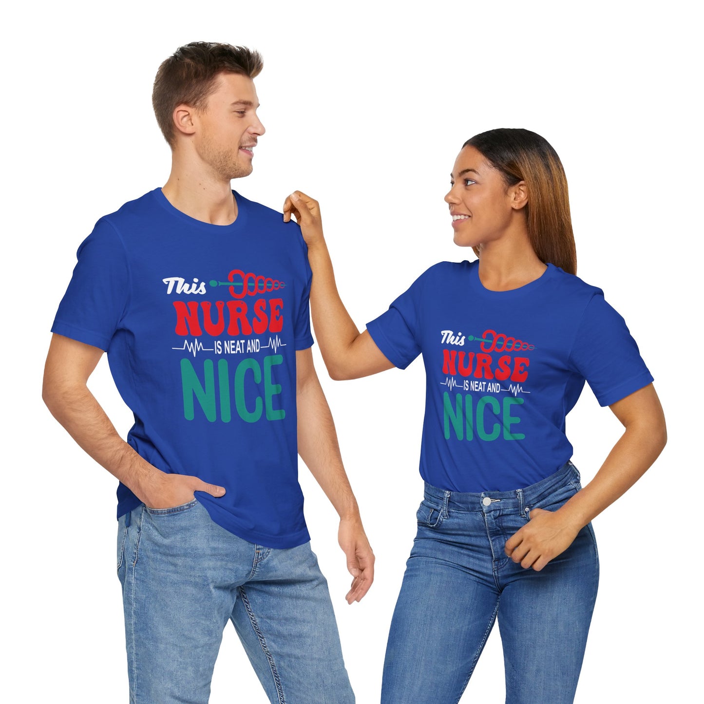 This Nurse Is Neat & Nice - Unisex Jersey Short Sleeve Tee - 13268