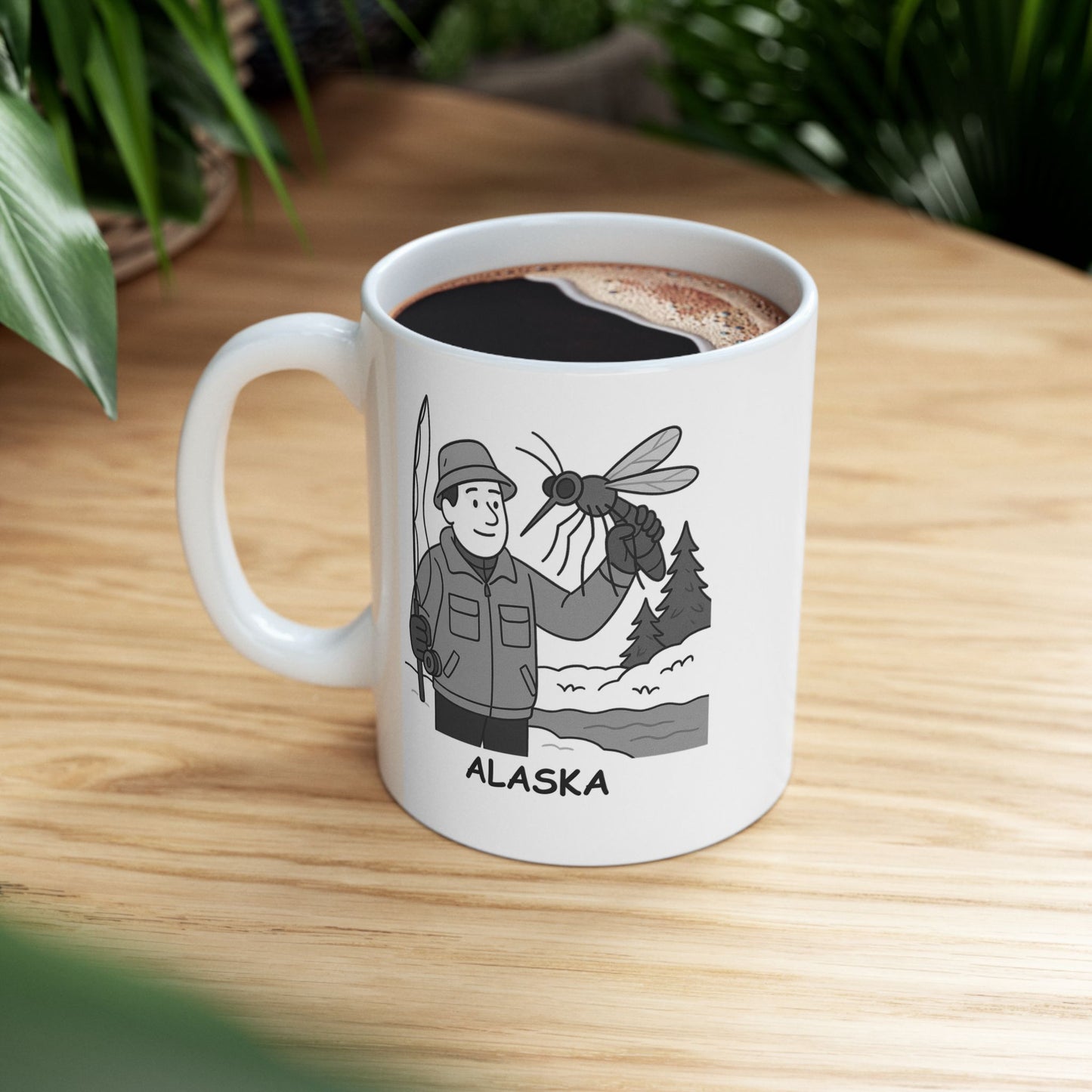 "Alaska: Where the mosquitoes are as big as the fish stories." Ceramic Mug - 13016