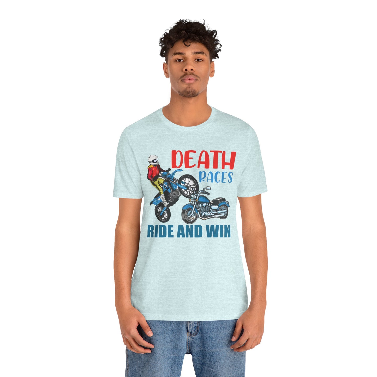 Death Races, Ride and Win - Unisex Jersey Short Sleeve Tee - 13594