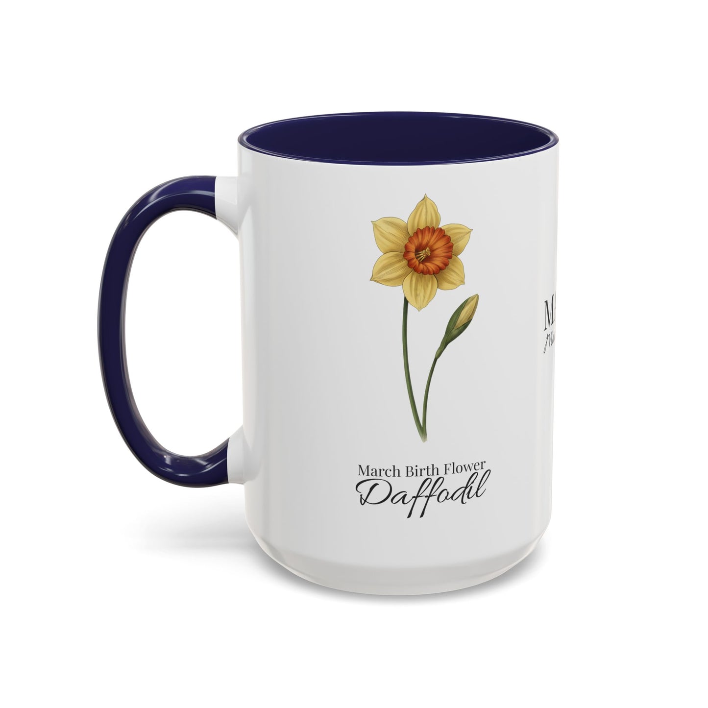 March Daffodil Coffee Mug – Born in March, Made to Bloom | March Birth Flower Gift - 14731